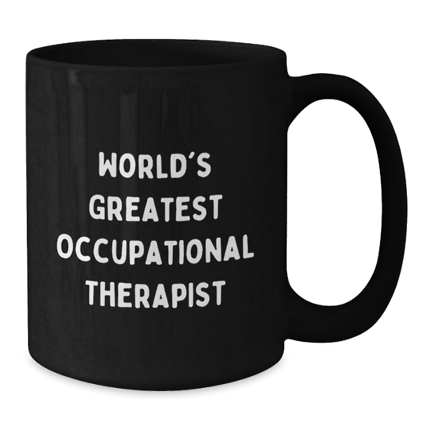 Funny Occupational Therapist Gifts from Friends - World's Greatest Occupational Therapist, Black Coffee Mug for Birthday - Additional