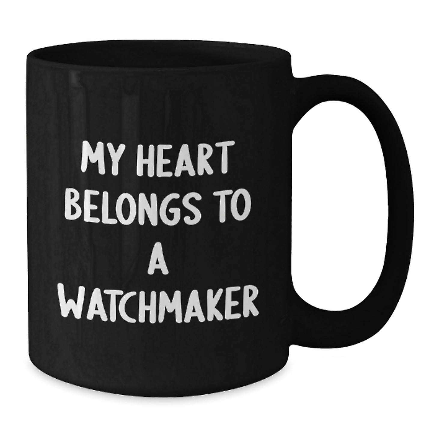 Funny Watchmaker Gifts from Family, Friends, or Coworkers - Black Coffee Mug - My Heart Belongs To A Watchmaker Lover - Additional