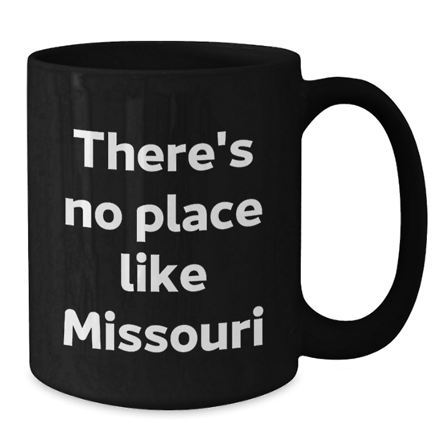 Missouri Black Coffee Mug, There's No Place Like Missouri, Unique Gifts from Friends and Family for Graduation - Additional