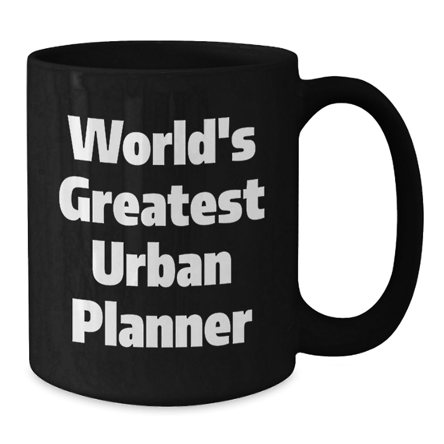 Urban Planner Gifts from Friends - Funny Quote Black Coffee Mug for Christmas Unique Presents - Additional