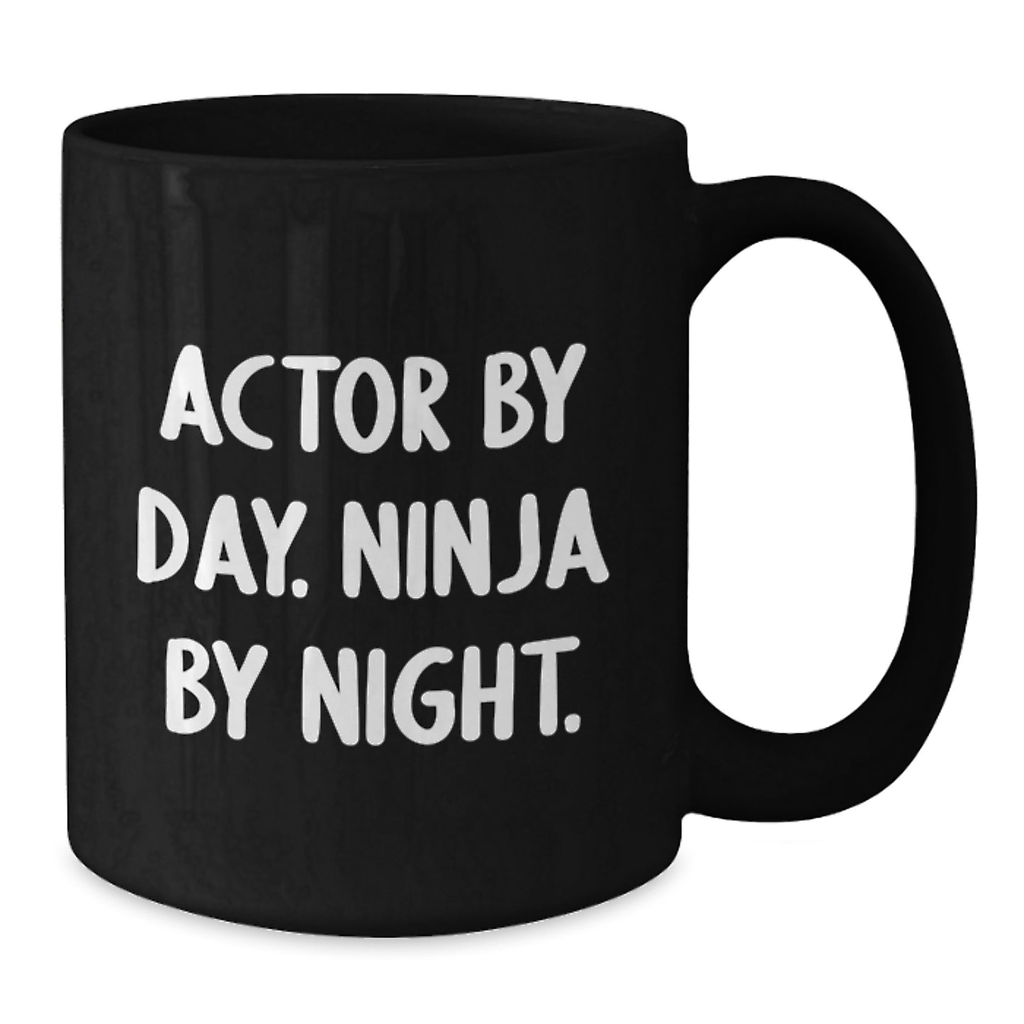 Actor Gifts from Friends, Inspirational Quotes and Humor for Men and Women, Graduation Unique Gifts, Actor By Day. Ninja By Night., 11oz or 15oz Black Coffee Mug - Additional