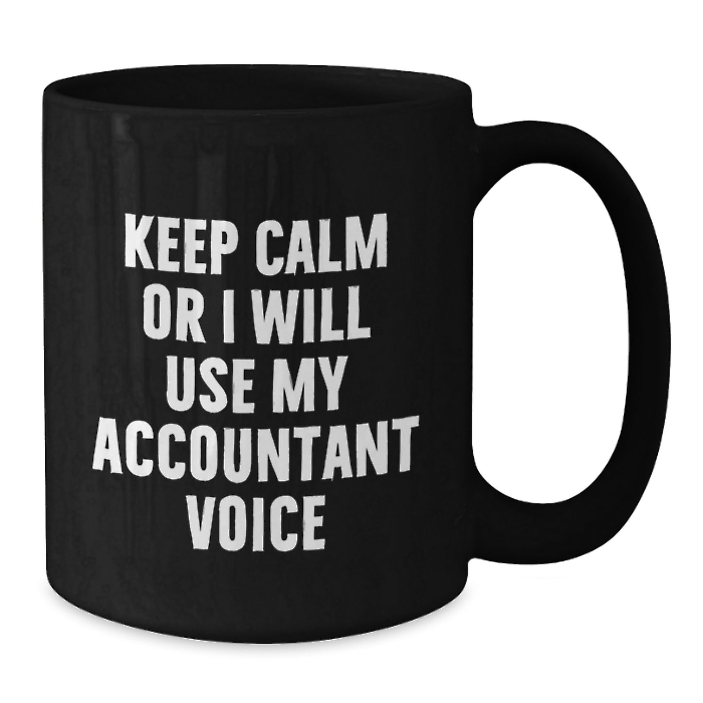 Funny Accountant Gifts from Friends for Men - Keep Calm Black Coffee Mug for Christmas Unique Gifts - Additional