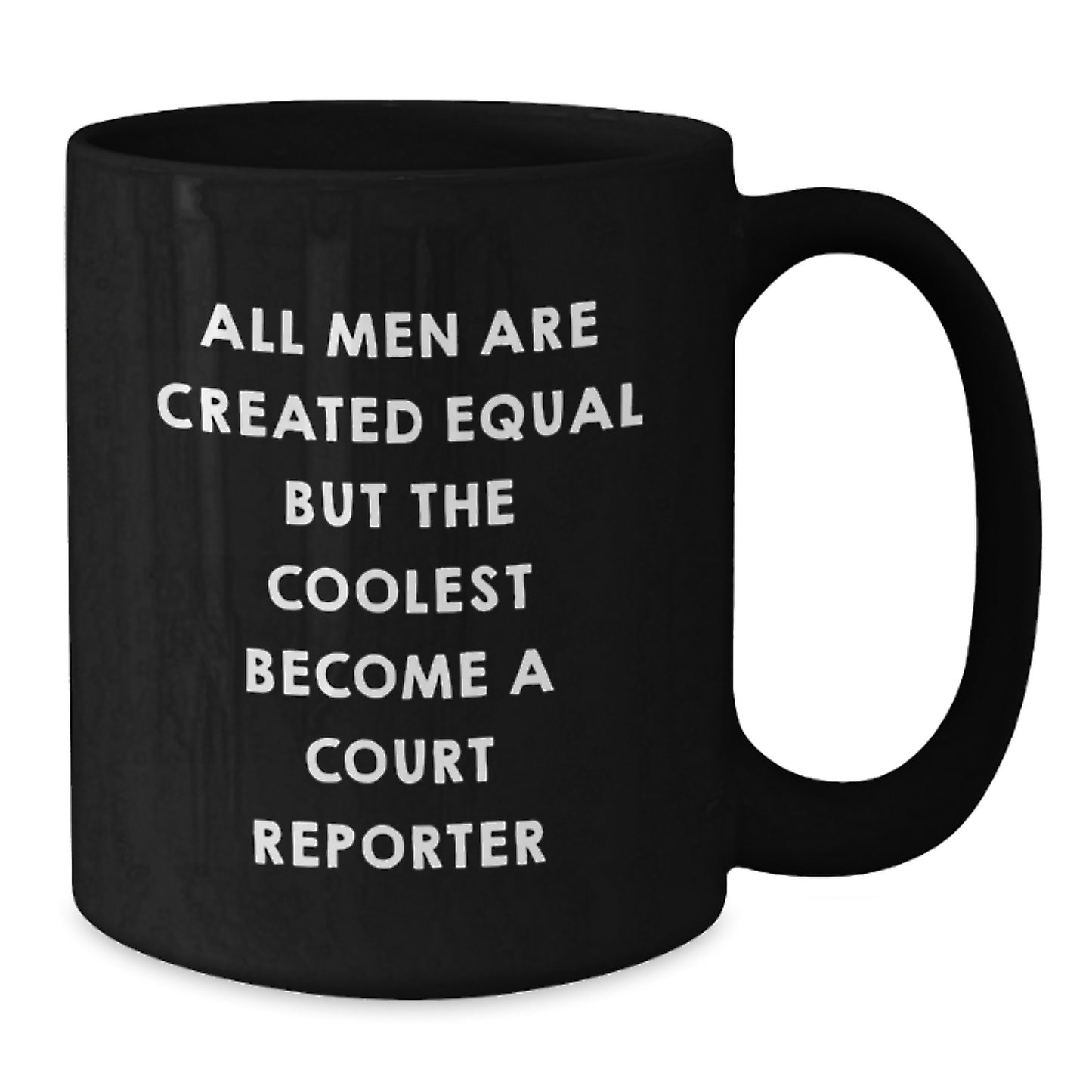 Funny Court Reporter Gifts - Unique Black Coffee Mug for Men, Court Reporters, or Anyone Who Loves Equality, Gifts from Friends or Family for Holidays, Christmas Unique Gifts - Additional
