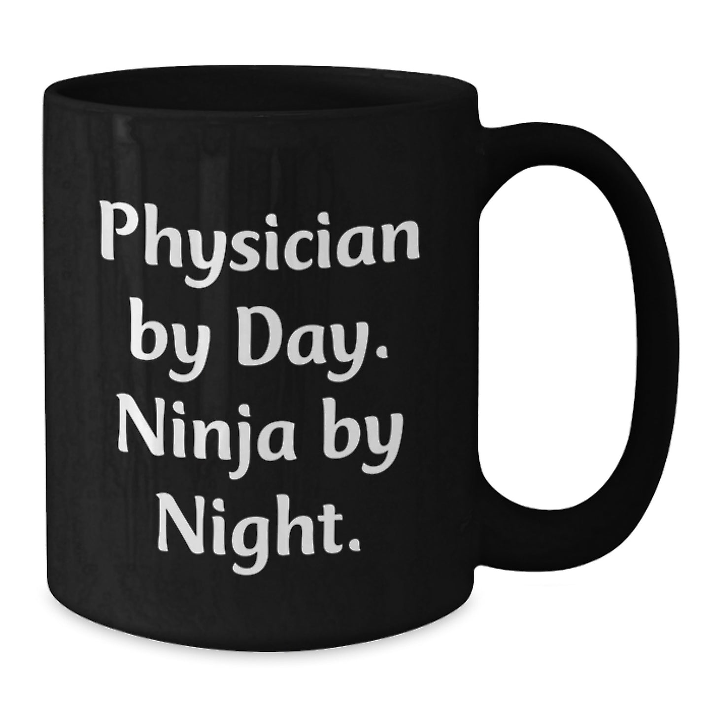 Funny Gifts from Men to Physicians, Black Coffee Mug for Physician By Day Ninja By Night Graduation Unique Gifts - Additional