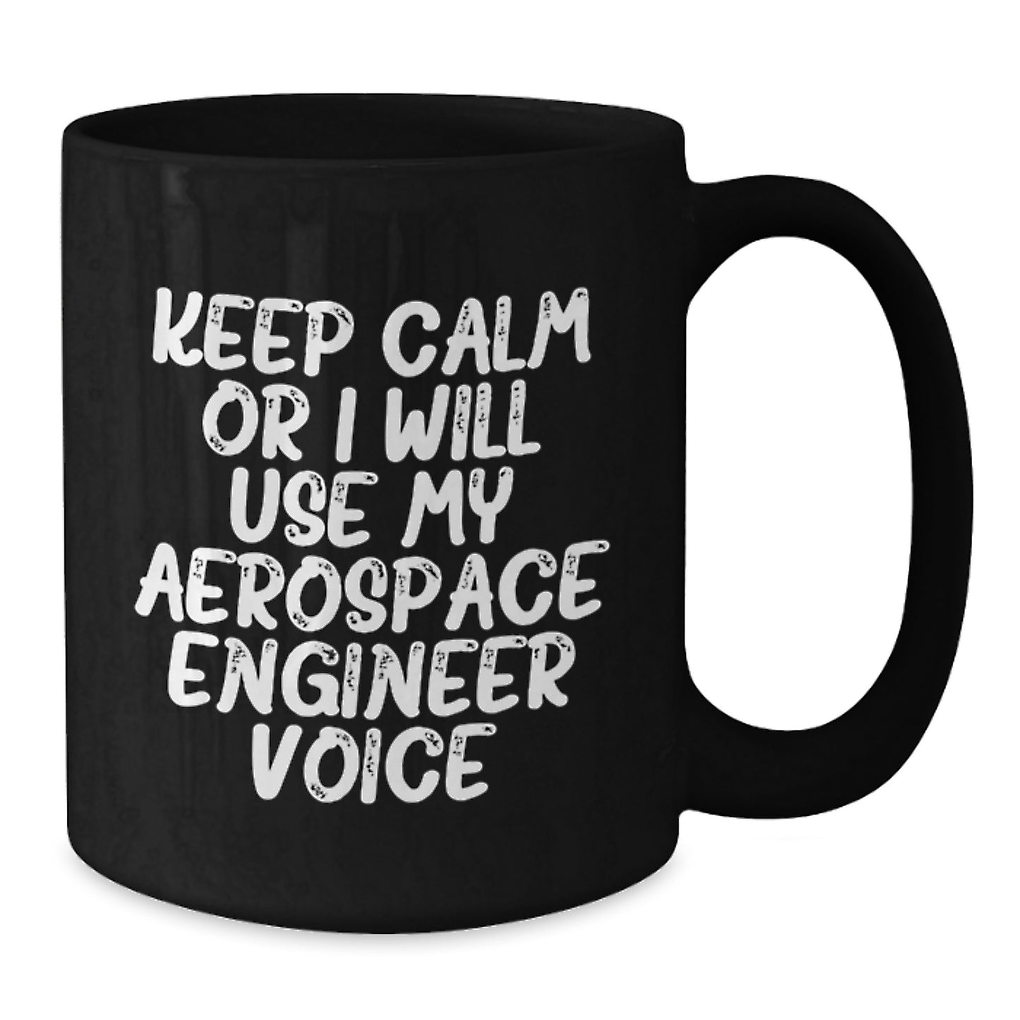 Funny Aerospace Engineer Gifts for Men, Black Coffee Mug with 'Keep Calm Or I Will Use My Aerospace Engineer Voice' Quote, Christmas Unique Gifts from Friends to Family - Additional