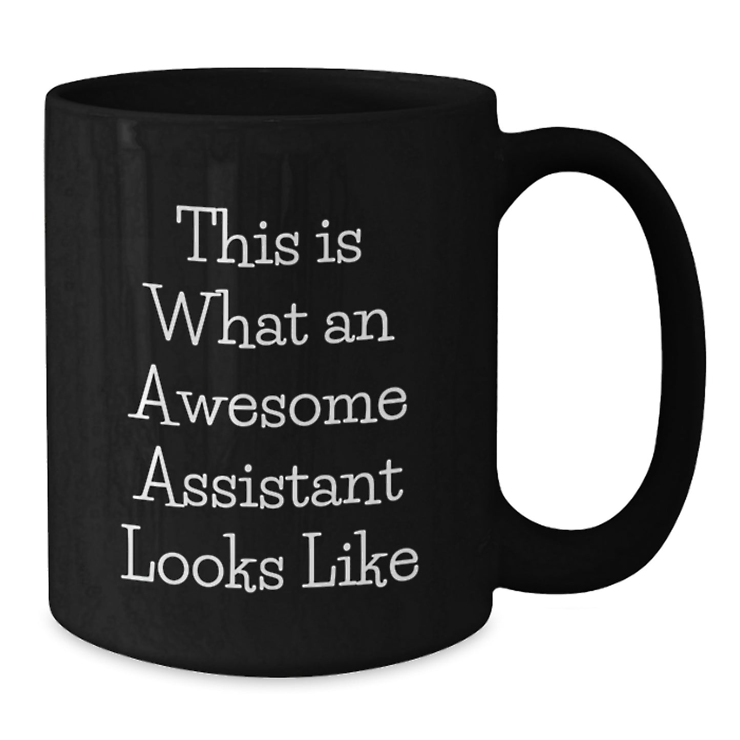Awesome Assistant Gifts from Friends, Unique Graduation Gifts for Assistant, Funny Black Coffee Mug - Additional