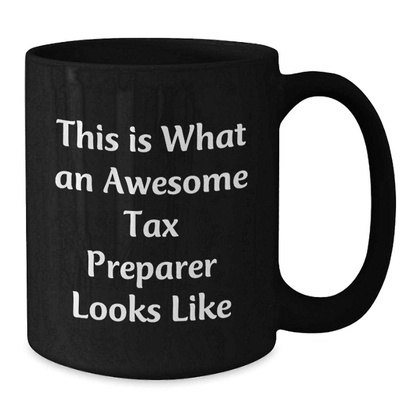 Funny Tax Preparer Gifts from Men to Women, 'This Is What An Awesome Tax Preparer Looks Like' Black Coffee Mug for Christmas Unique Gifts - Additional