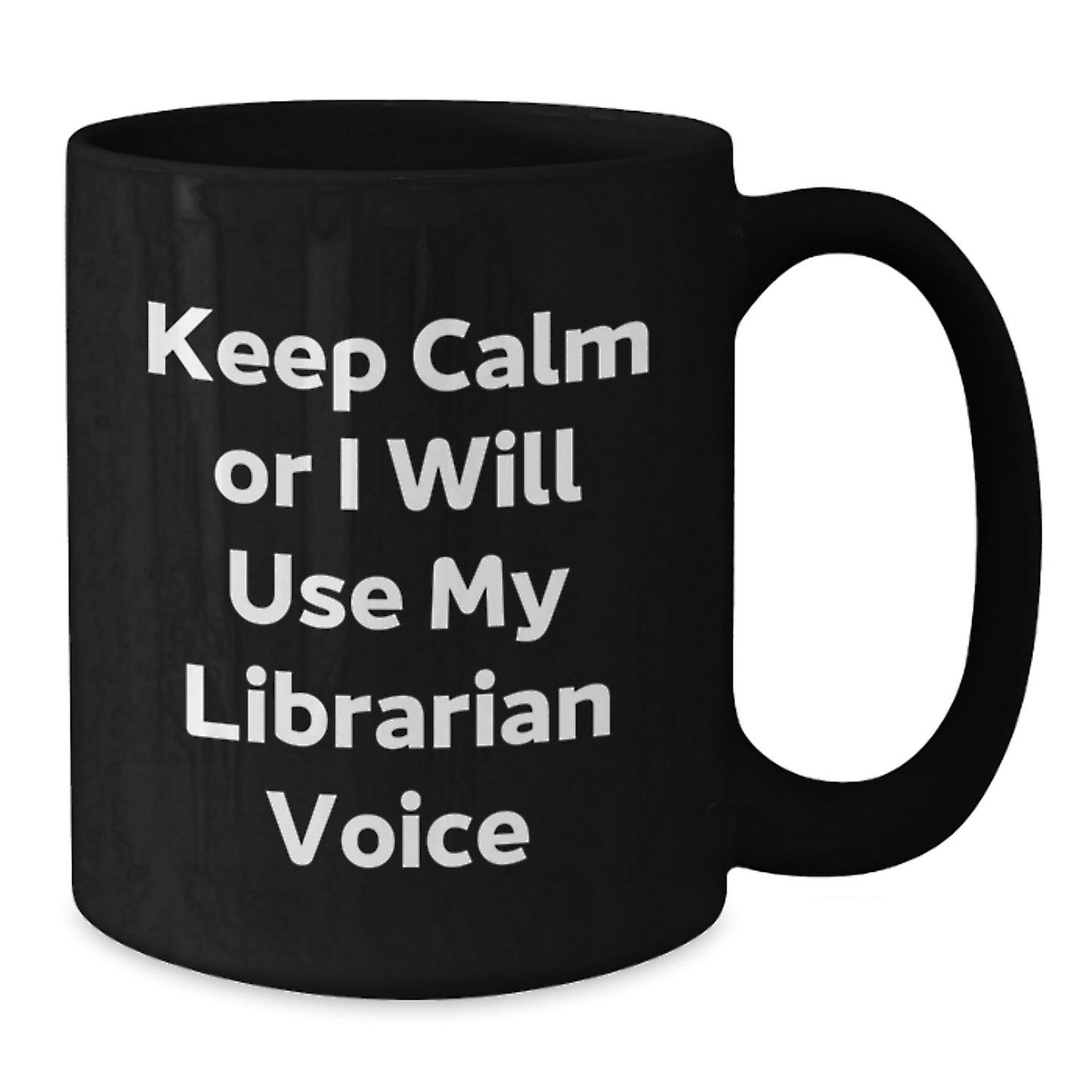 Funny Librarian Gifts for Men Women Coworkers Family - Keep Calm Or I Will Use My Librarian Voice Mug Black Coffee Mug - Additional