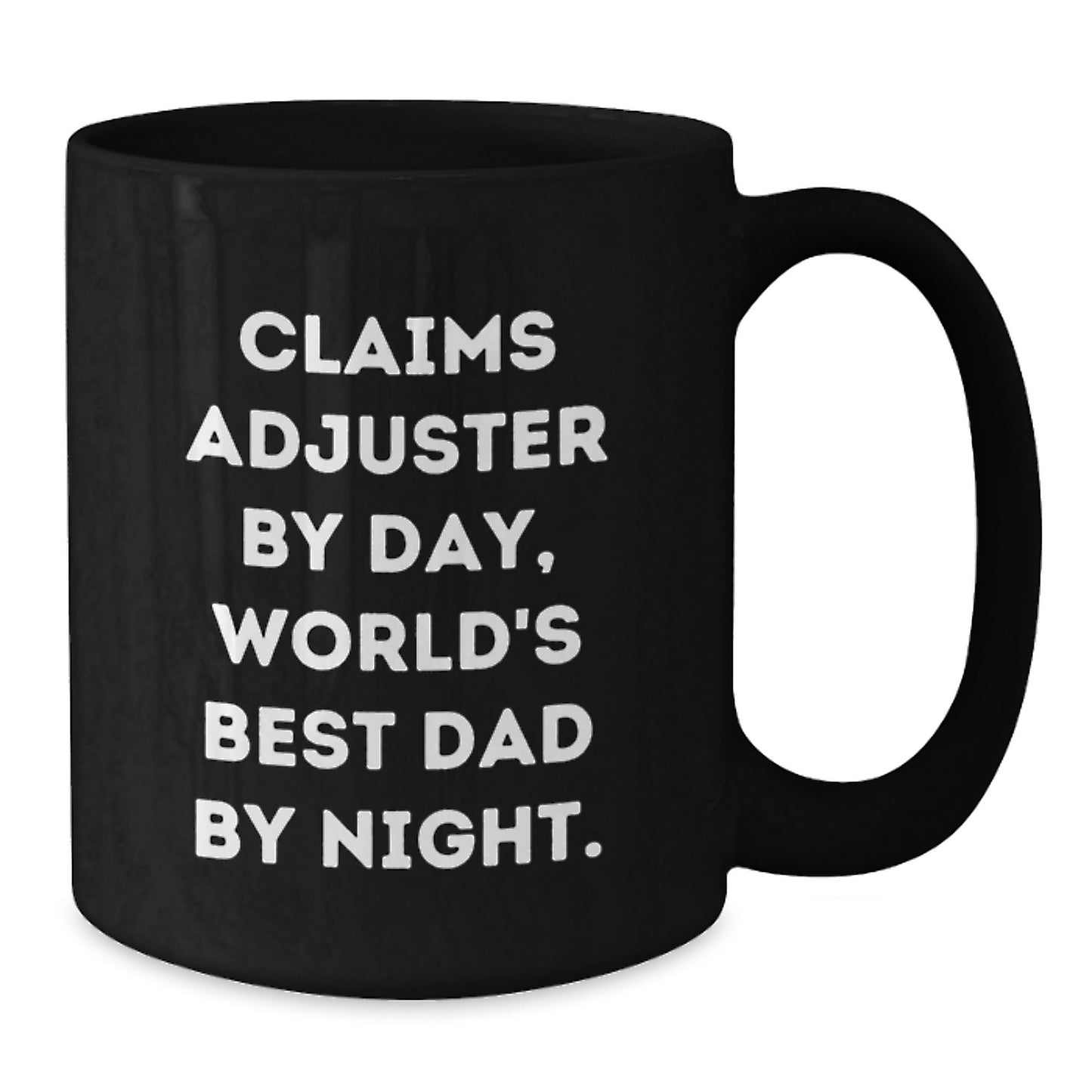 Funny Claims Adjuster Gifts from Dad for Graduation Unique Mugs with 'Claims Adjuster By Day, World's Best Dad By Night' Quote for Claims Adjuster - Additional