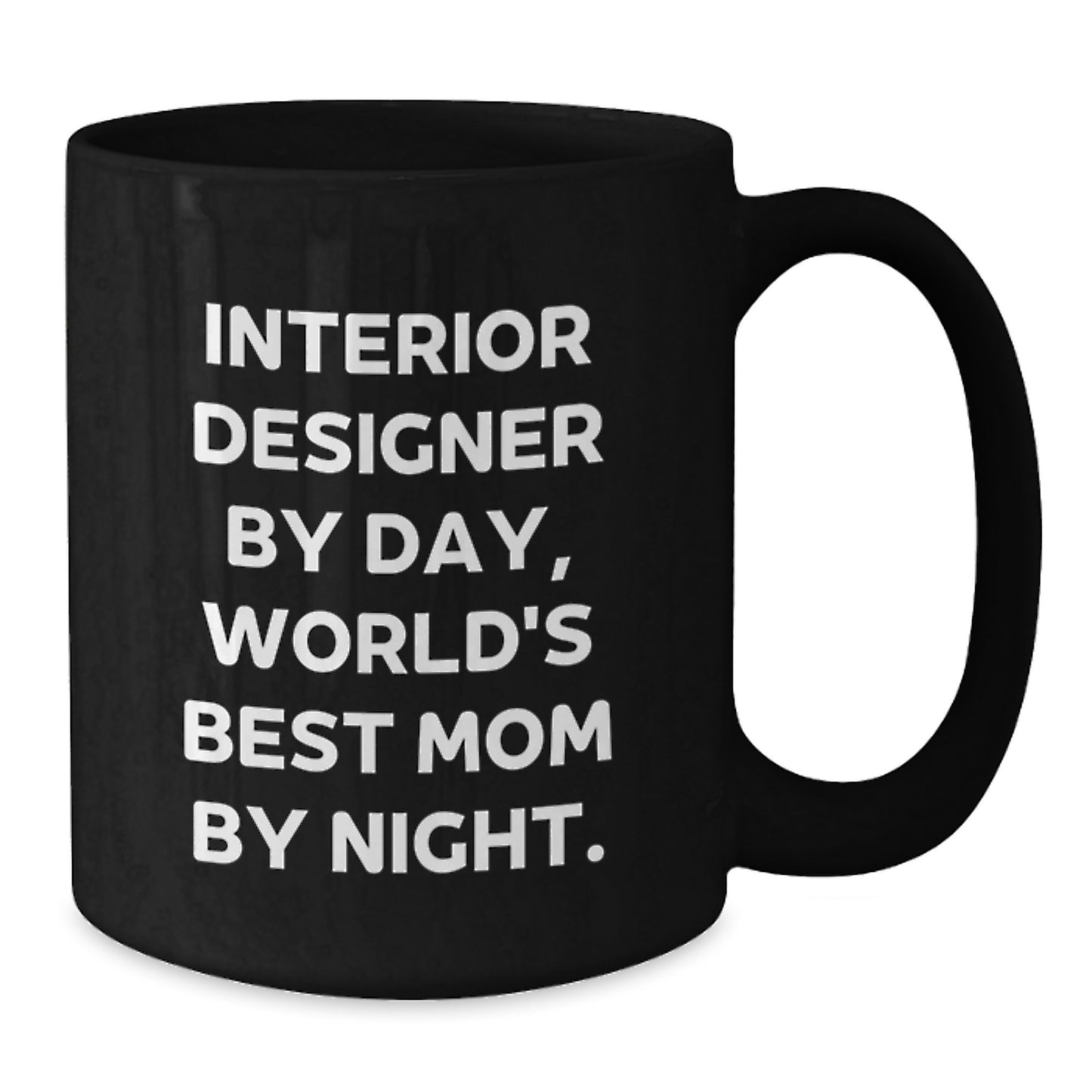 Interior Designer Gifts, Funny Quote Black Coffee Mug, Gifts from Mom for Graduation Unique Gifts - Additional