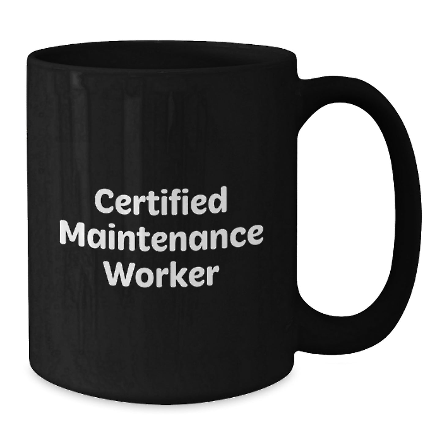Funny Maintenance Worker Gifts from Friends for Birthday, Black Coffee Mug with 'Certified Maintenance Worker' Quote - Additional