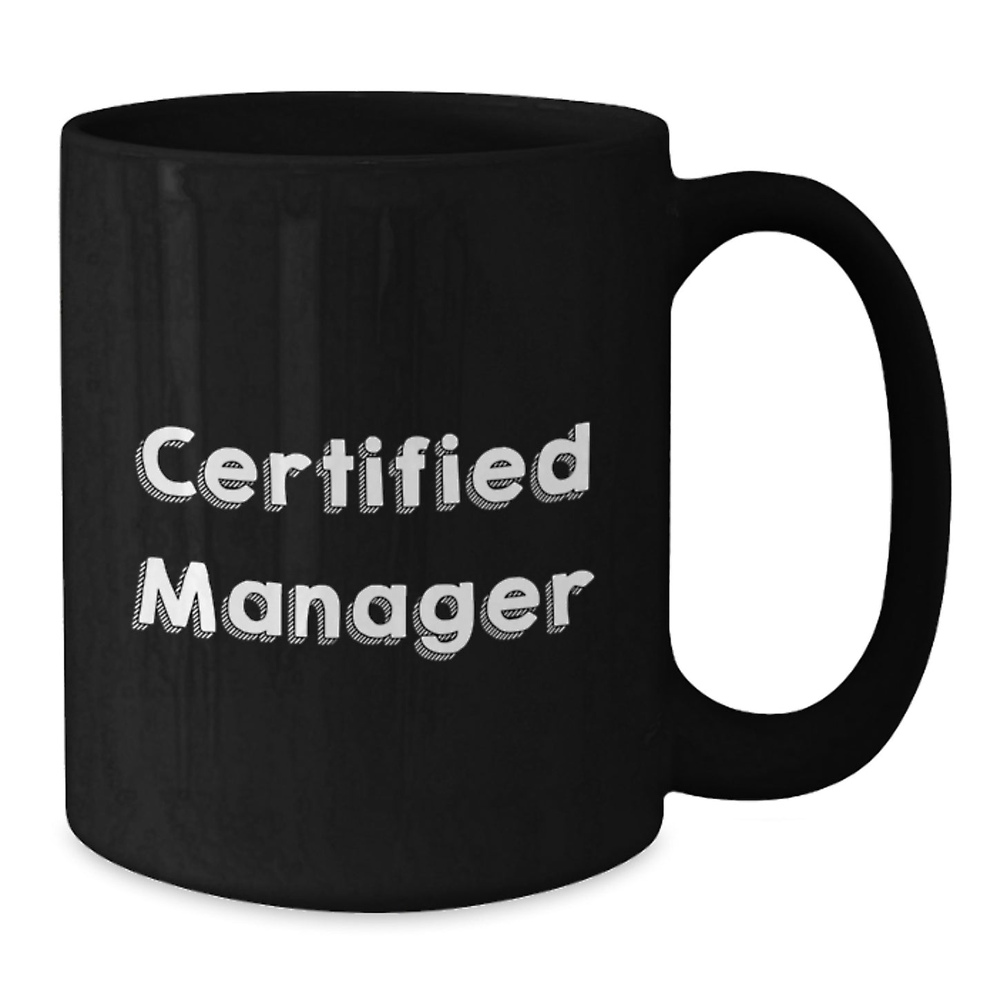 Funny Manager Gifts from Friends - Certified Manager Birthday Unique Gifts for Men - Black Coffee Mug with Inspirational Quote - Additional