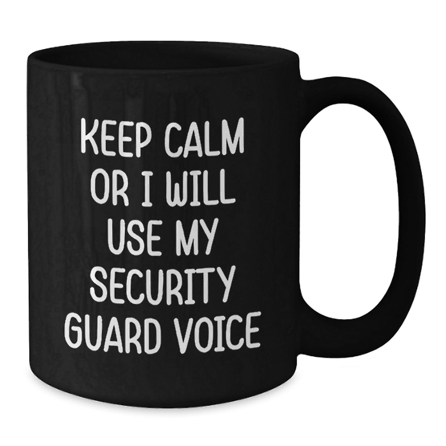 Security Guard Humor Black Coffee Mug, Funny Gifts from Friends for Birthday, 'Keep Calm Or I Will Use My Security Guard Voice' - Additional