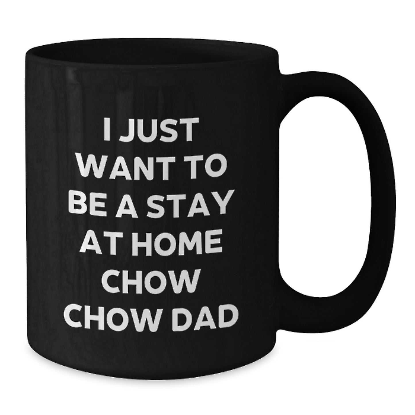 Funny Chow Chow Dog Gifts for Dad, Black Coffee Mug - Stay at Home Dad Christmas Unique Presents - Additional