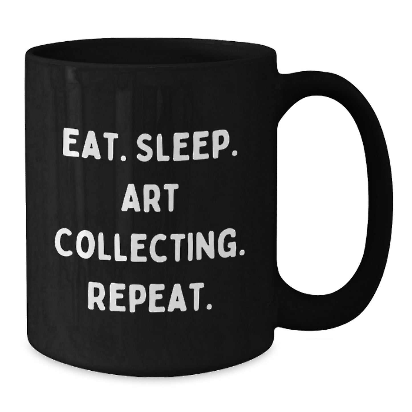 Funny Art Collecting Quote Gifts for Art Lovers, Black Coffee Mug from Family to Friends, Graduation Unique Gifts - Additional