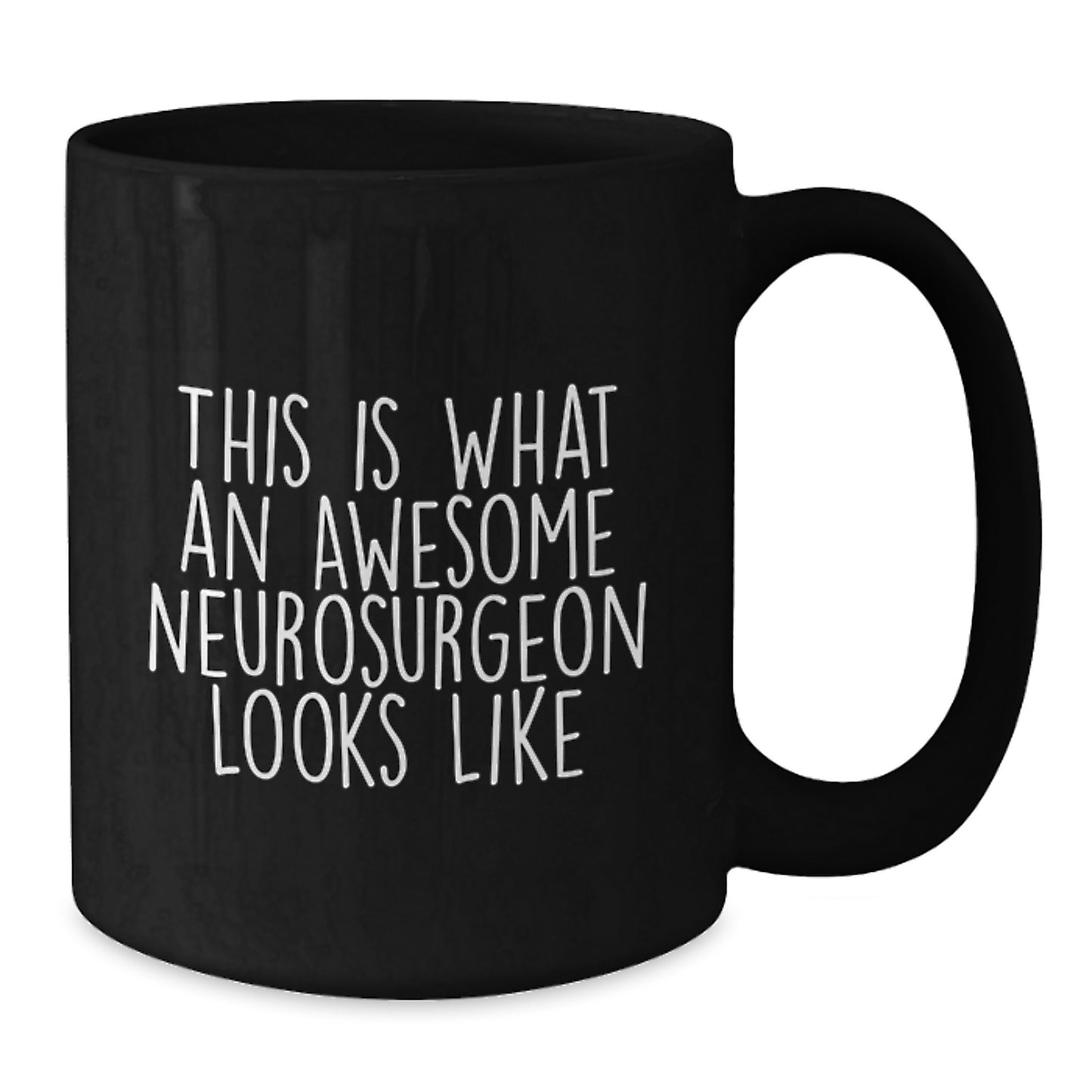 Gifts from Family to Awesome Neurosurgeon - Funny Quote Black Coffee Mug, Perfect Graduation Unique Gifts for Neurosurgeon Men or Women - Additional