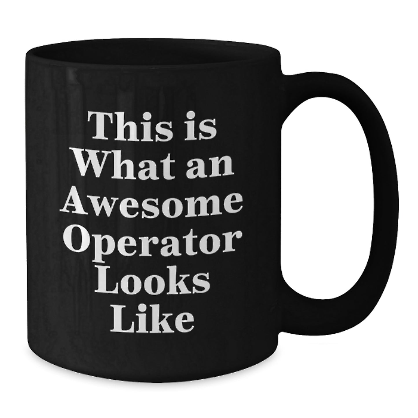Funny Operator Gifts from Friends, Operator Unique Gifts for Men and Women, Graduation Black Coffee Mug - This Is What An Awesome Operator Looks Like - Additional