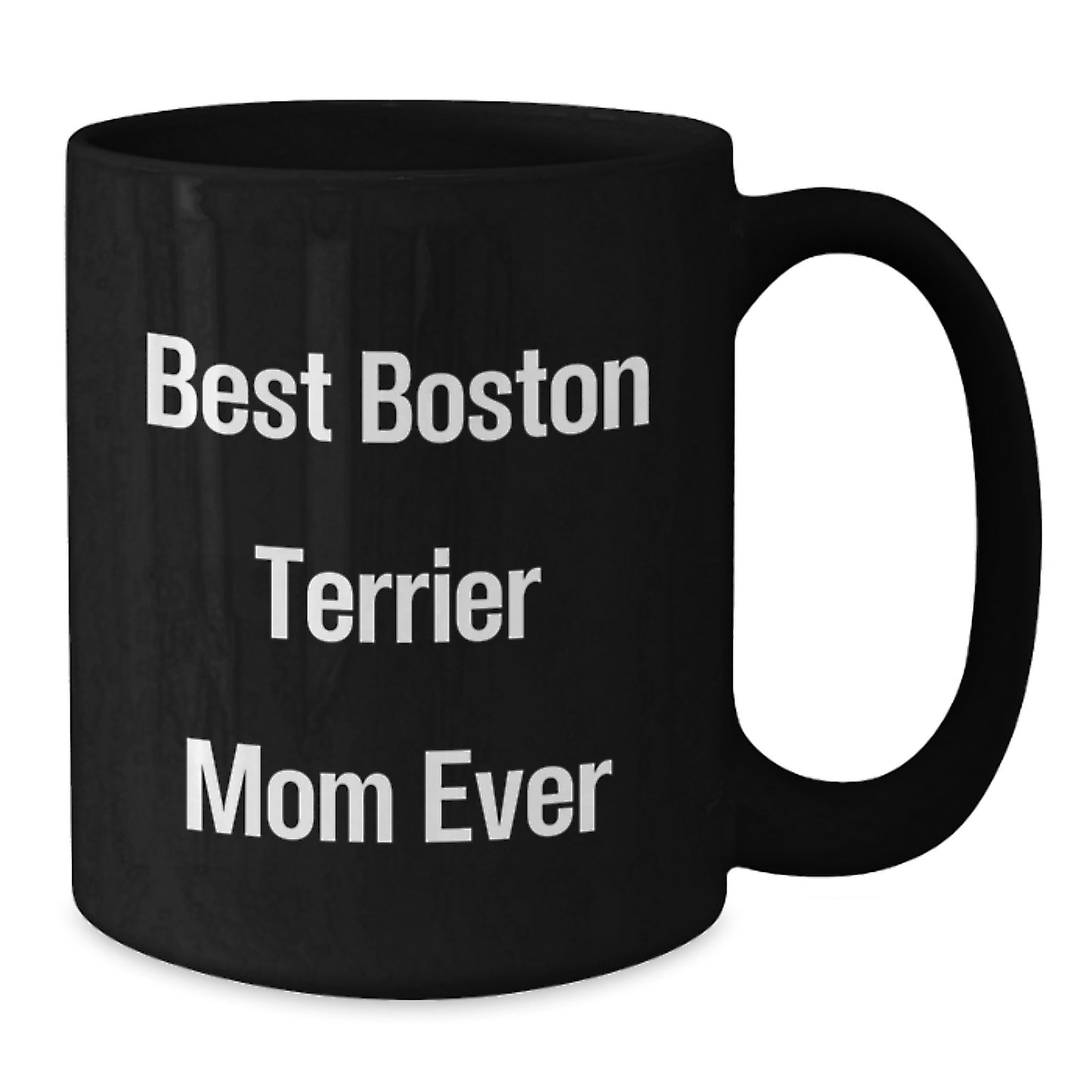 Funny Boston Terrier Dog Gifts for Mom - Black Coffee Mug - Birthday Unique Ideas from Friends - Additional