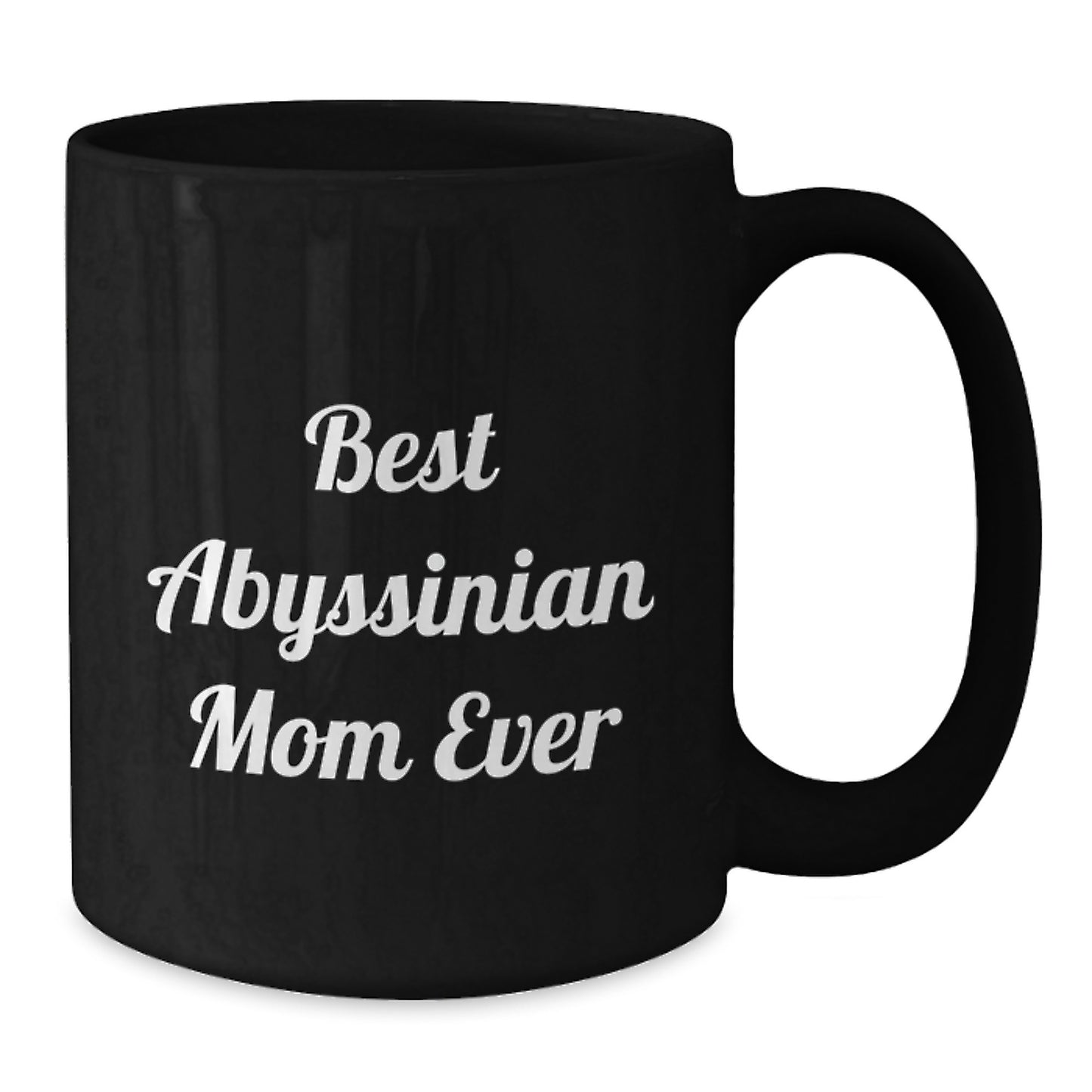 Abyssinian Cat Mom Funny Gift for Graduation from Friends to Family - Black Coffee Mug - Additional
