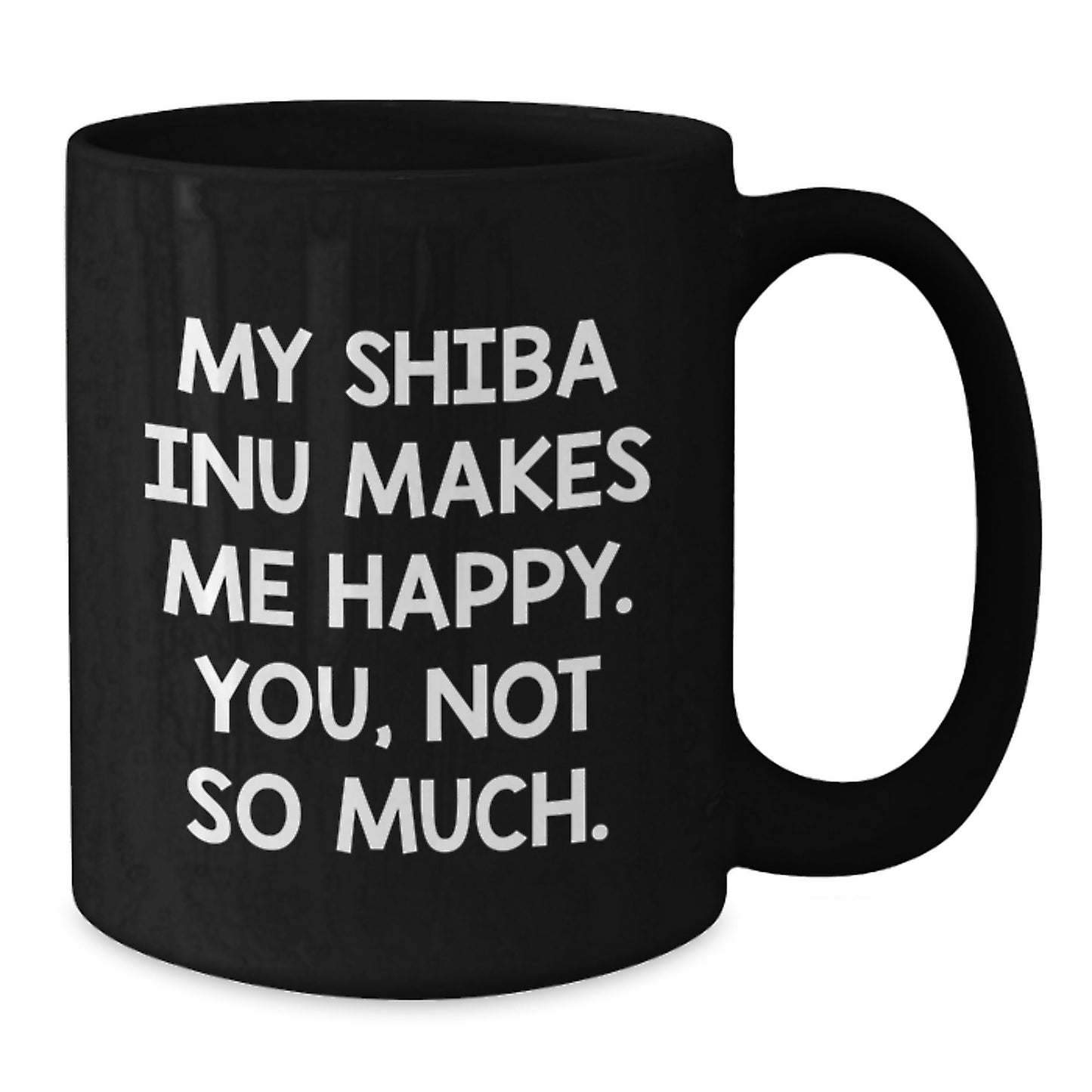 Shiba Inu Dog Lover Gifts from Friends to Family for Birthday Unique Shiba Inu Mug Funny Quote - Additional