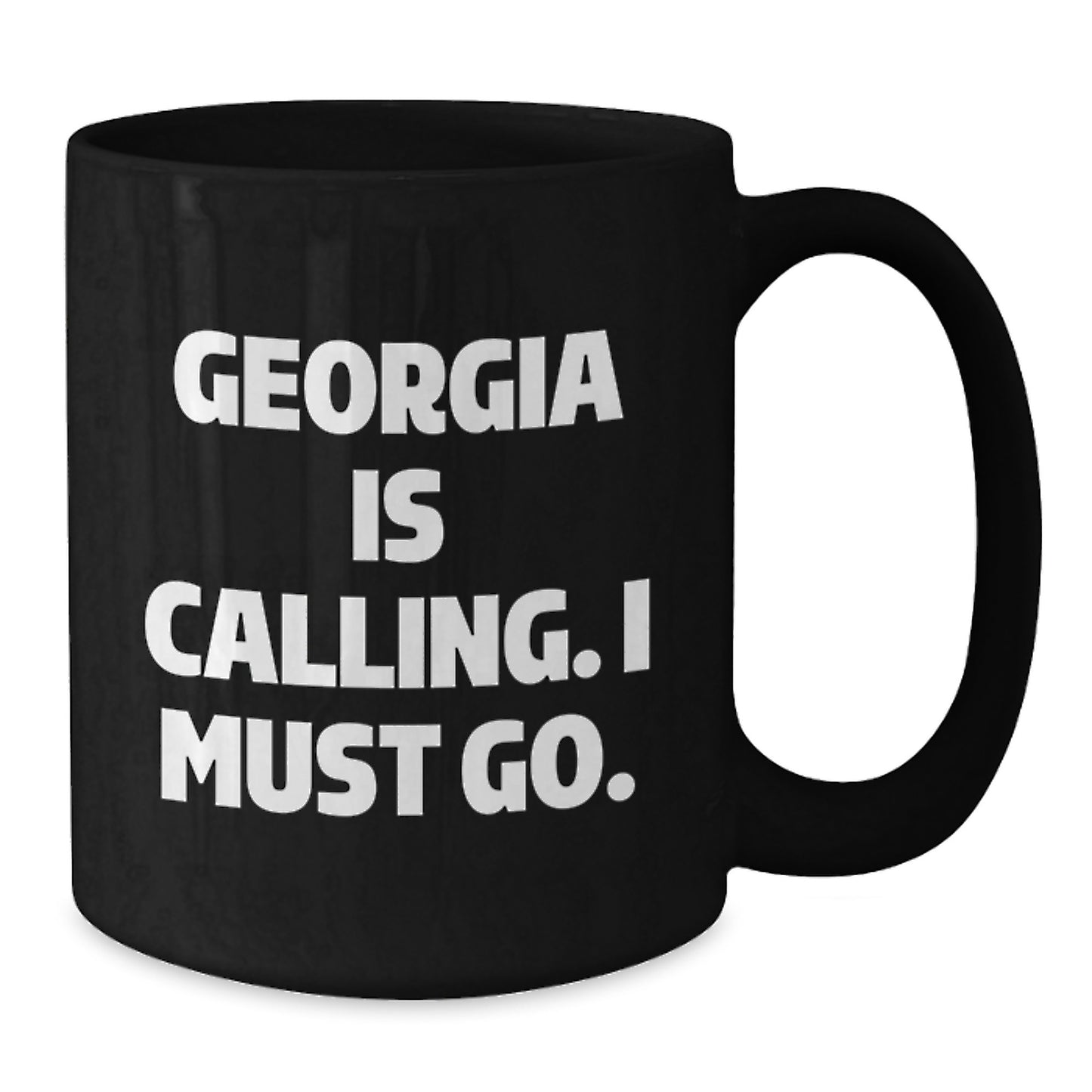 Georgia Calling Funny Quote Black Coffee Mug Gifts for Friends Family Coworkers - Additional