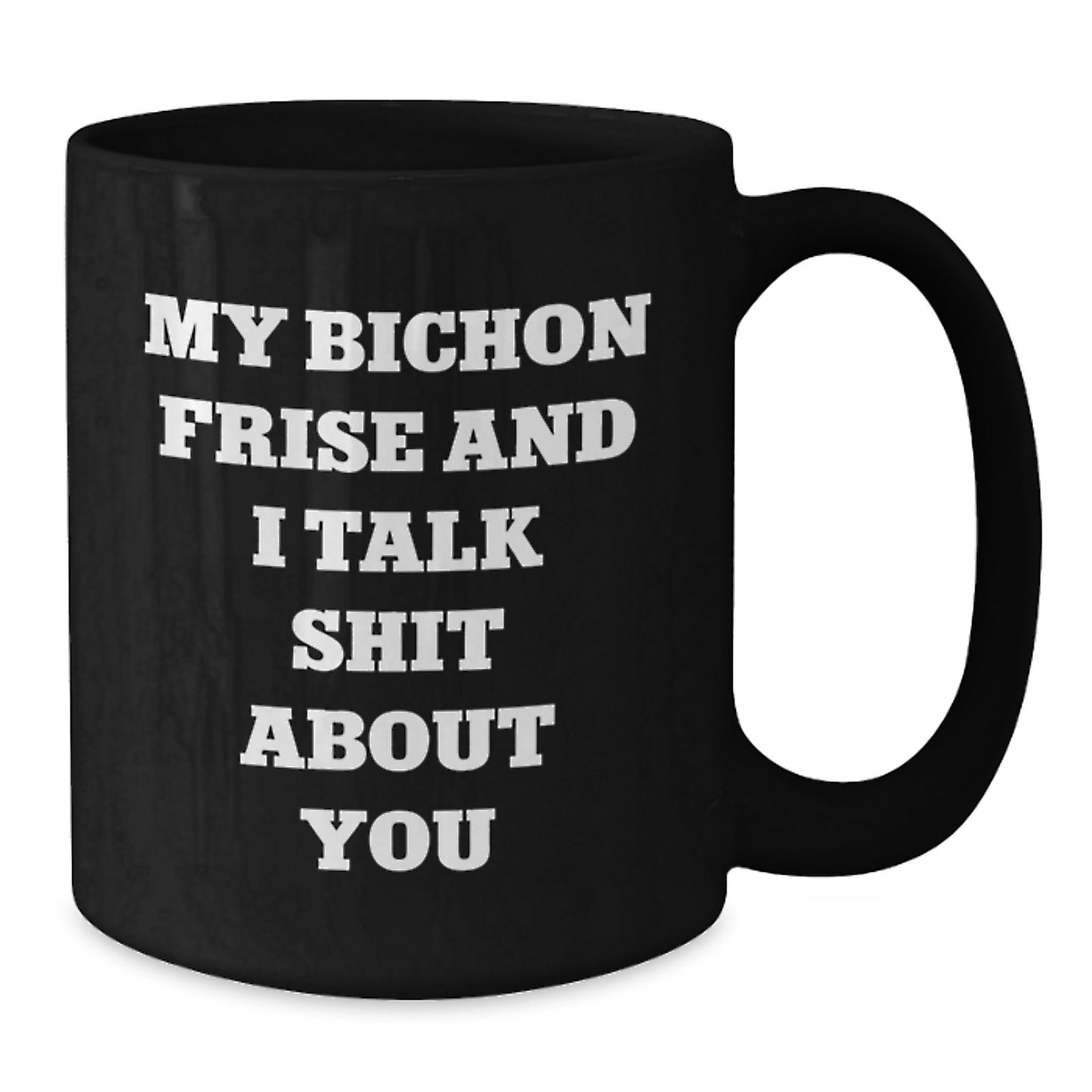 Funny Bichon Frise Dog Lover Black Coffee Mug, Gifts from Friends and Family for Christmas Unique Presents - Additional