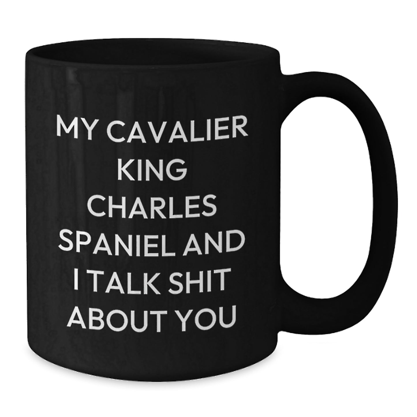 Funny Cavalier King Charles Spaniel Dog Lover Gifts from Friends for Men, Christmas Unique Mugs, Black Coffee Mug Quotes - Additional