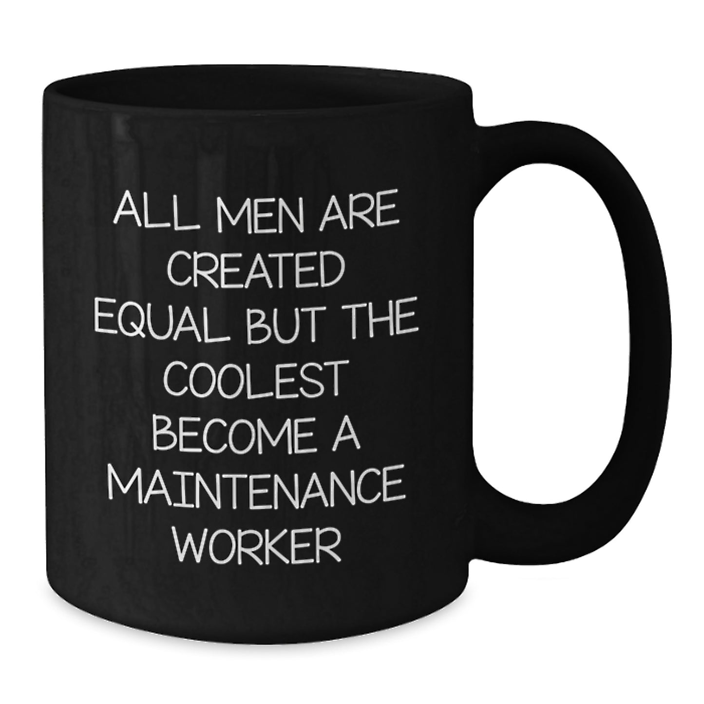 Funny Maintenance Worker Quotes Black Coffee Mug Gifts for Men from Family - Perfect for Graduation Unique - Additional