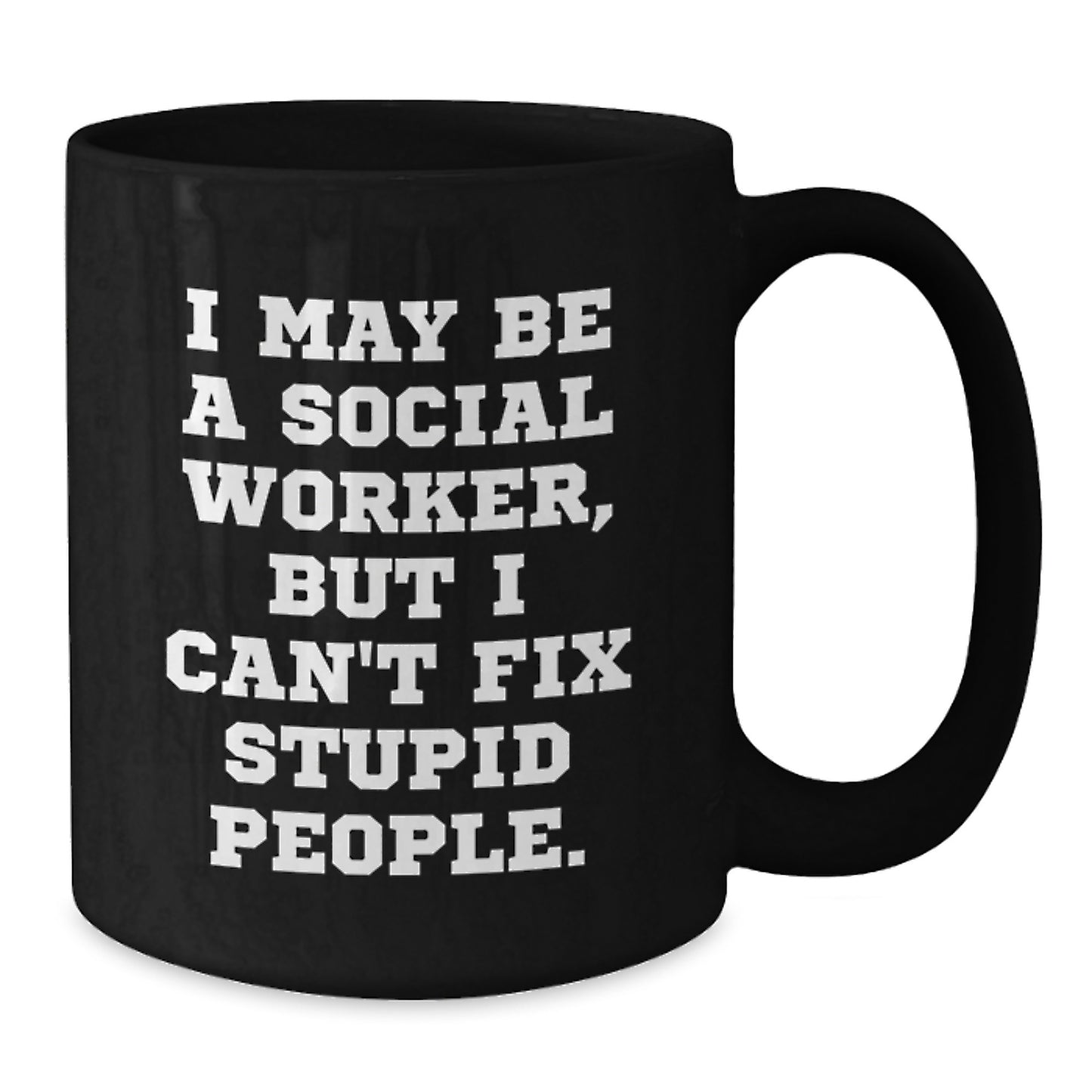Funny Social Worker Gifts for Men, Best Birthday Unique Gifts from Friends for Coworkers, Black Coffee Mugs with I May Be A Social Worker Quote - Additional