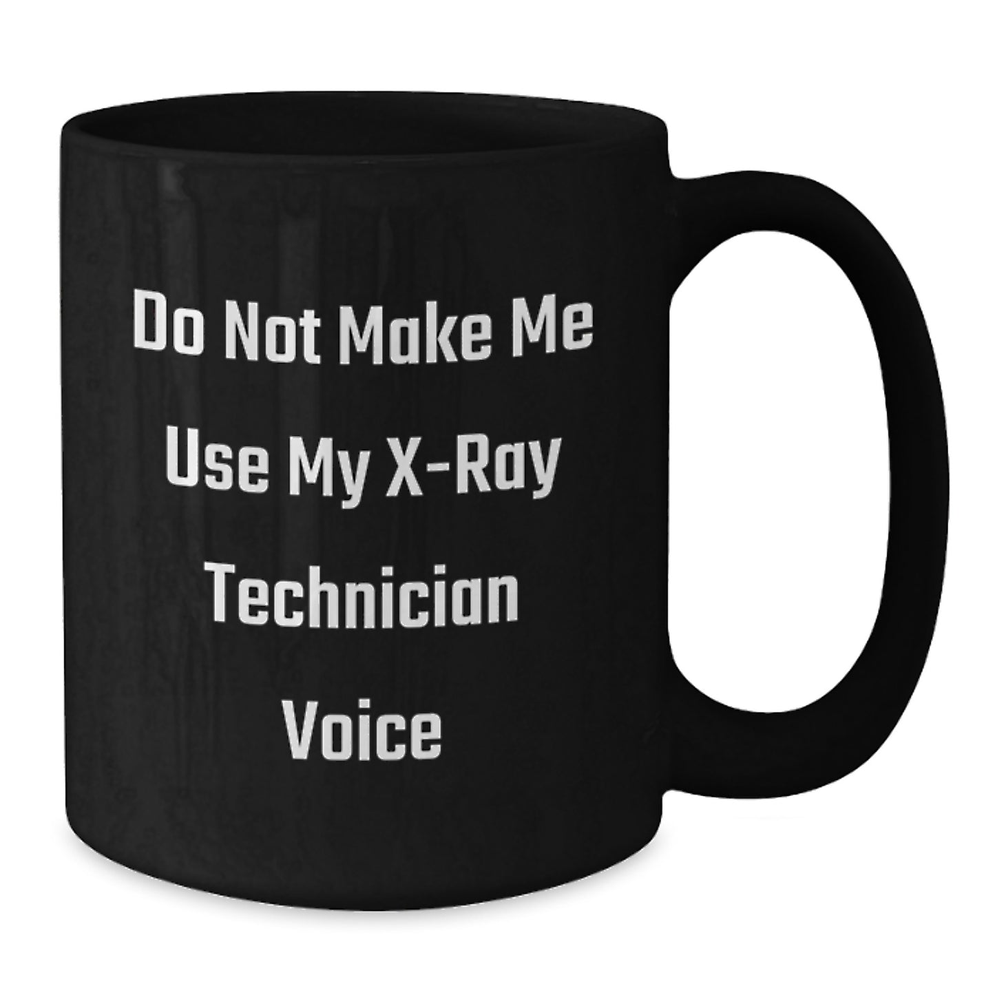 X-Ray Technician Gifts Funny Quote Black Coffee Mug, Gifts from Coworkers to X-Ray Technician, Birthday Unique Presents - Additional