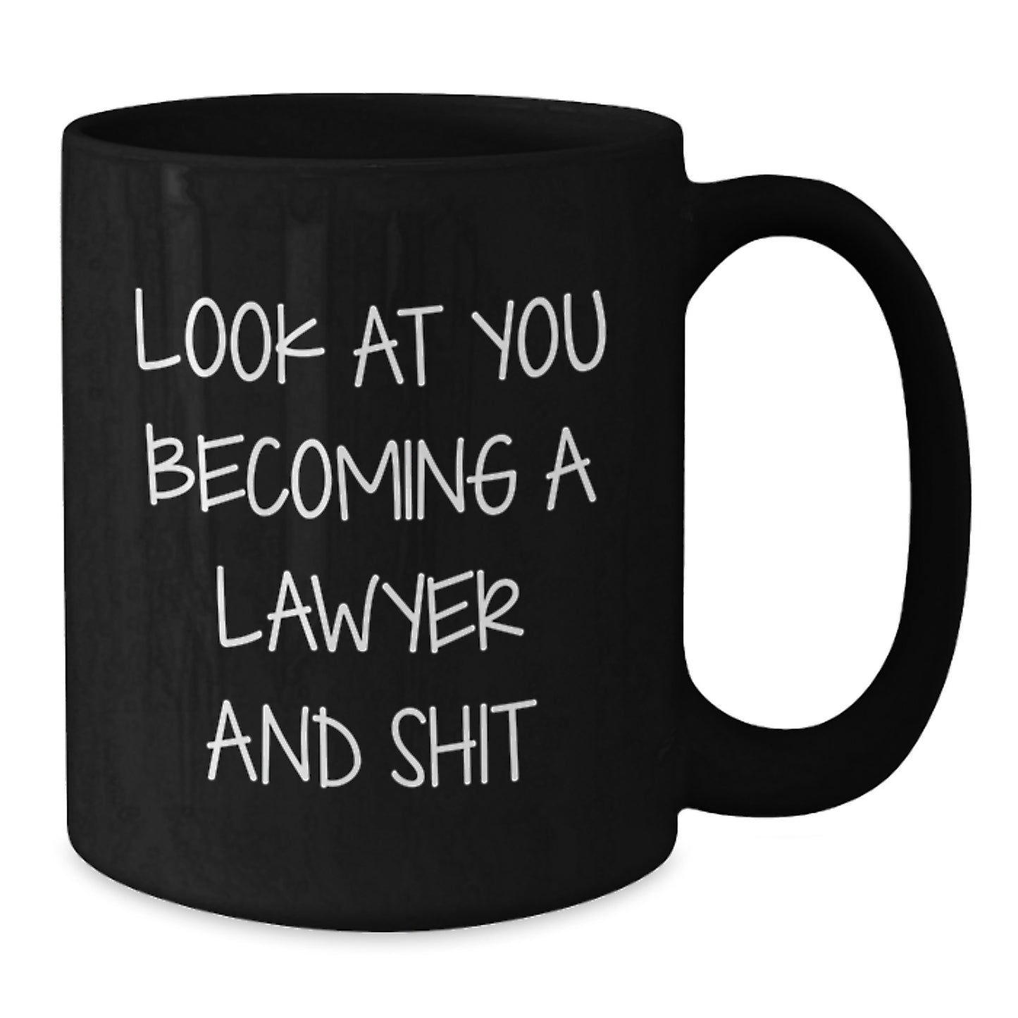 Funny Lawyer Gifts from Friends for Men Lawyer Black Coffee Mug Look At You Becoming A Lawyer And Shit Christmas Unique Gifts - Additional