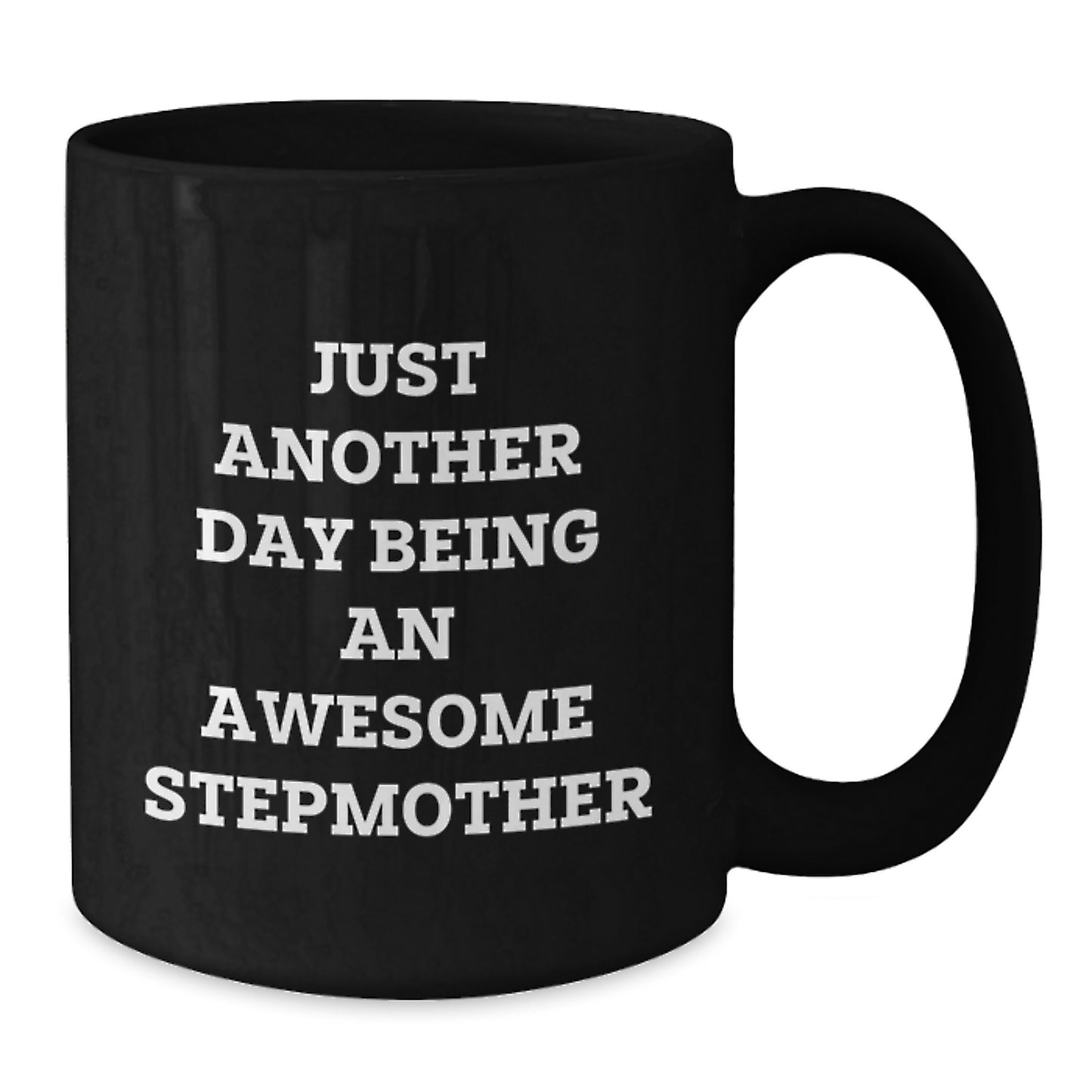 Funny Stepmother Gifts for Graduation, Black Coffee Mug - 'Just Another Day Being An Awesome Stepmother' - Gifts from Family to Stepmother - Additional