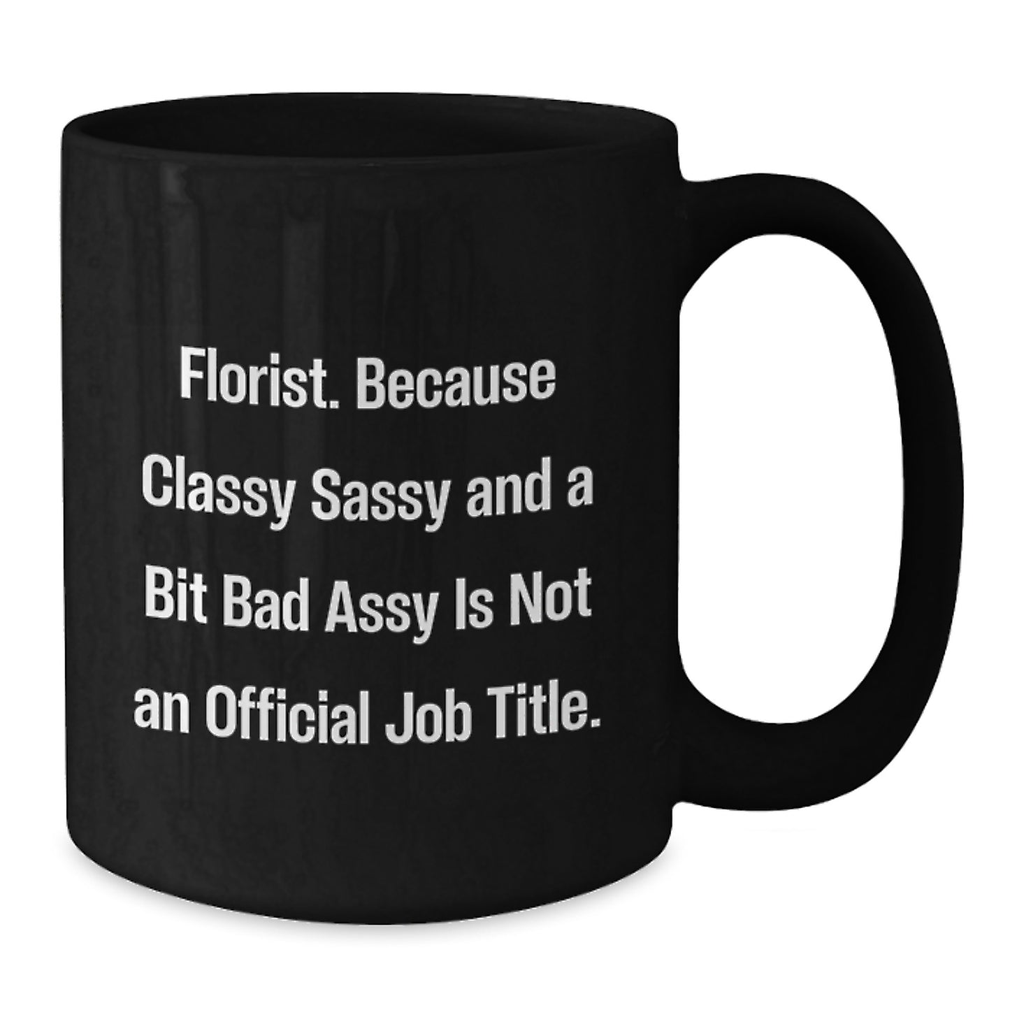 Florist Gifts from Friends, Funny Black Coffee Mug for Him or Her, Birthday Unique Gifts, Gifts from Women to Florist, Gifts for Florist Friends - Additional