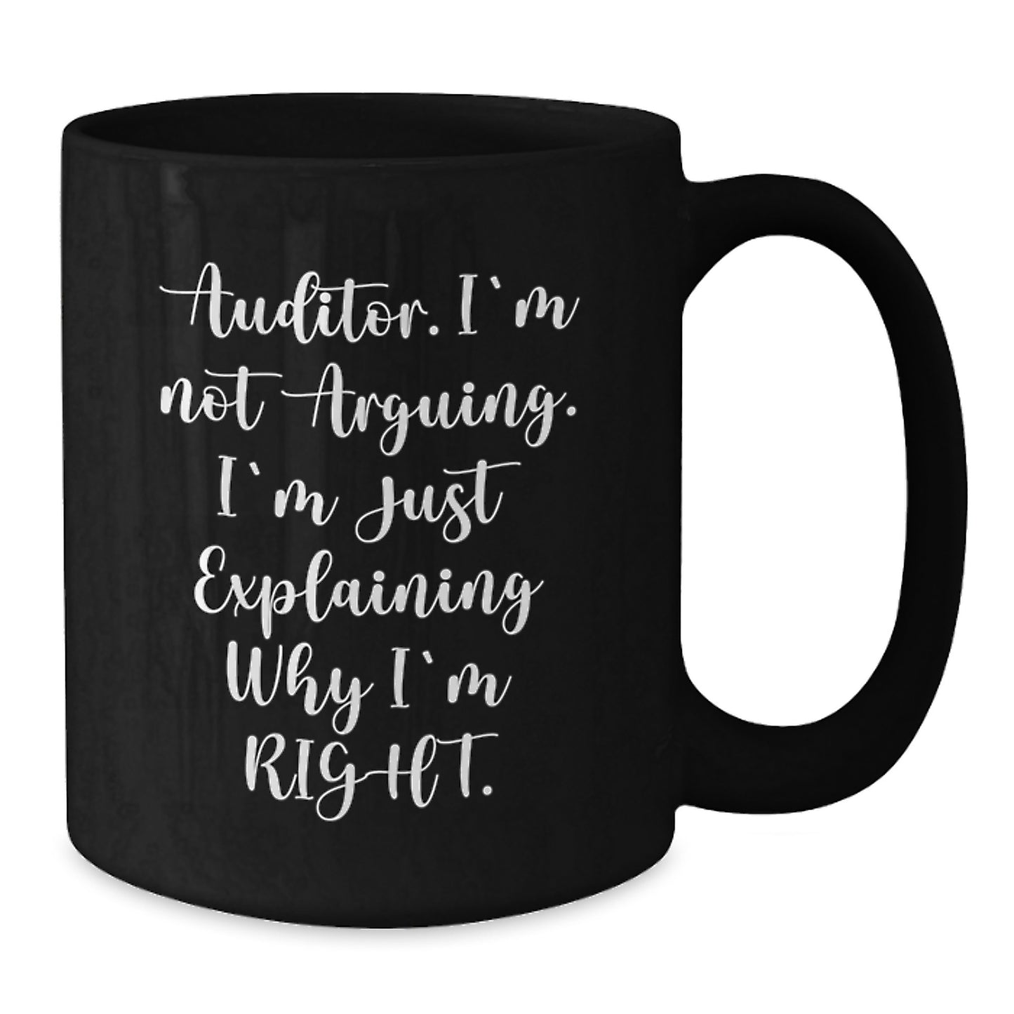 Auditor Humor Funny Black Coffee Mug Gifts from Friends for Birthday - Additional