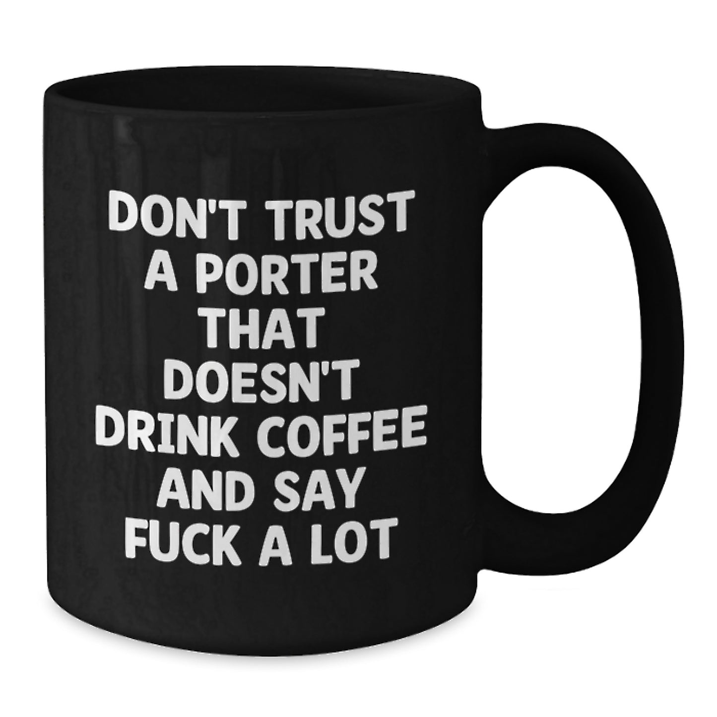 Porter Gifts Funny Black Coffee Mugs from Friends, Unique Graduation Gifts for Porter, Funny Quote Inspired Gifts, Black Coffee Mug for Porter, Gifts from Friends for Porter - Additional
