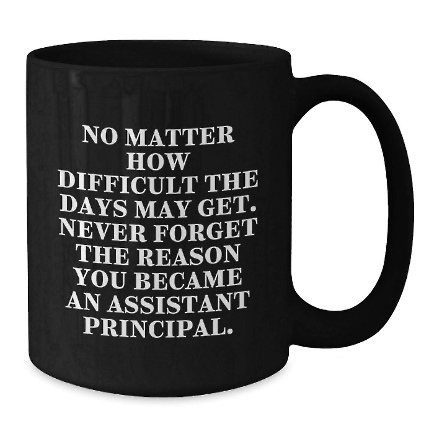 Funny Assistant Principal Gifts from Friends, Birthday Unique Mugs for Assistant Principals, Black Coffee Mug Inspirational Quote - Additional