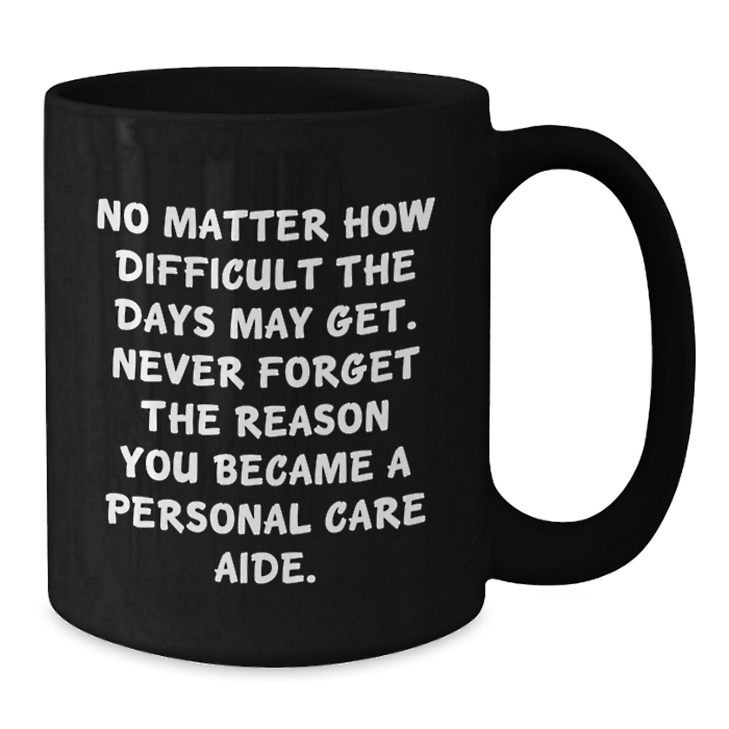 Funny Personal Care Aide Gifts for Christmas - Inspirational Coffee Mug for Men or Women from Friends or Family - Additional
