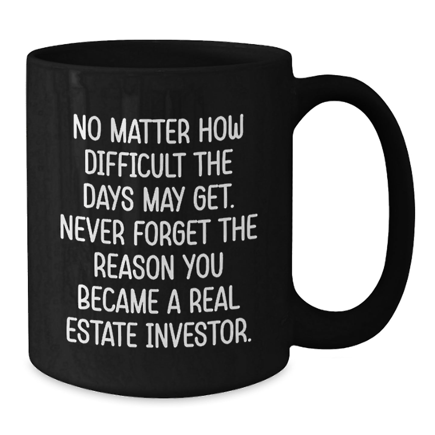 Real Estate Investor Funny Coffee Mug Gifts from Family to Men on Graduation Unique for Real Estate Investor Friends - Additional