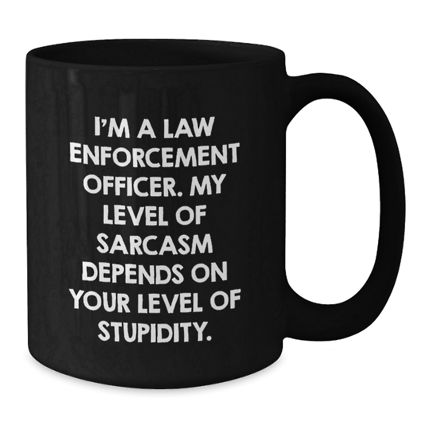 Funny Law Enforcement Officer Black Coffee Mugs - Gifts from Family to Law Enforcement Officer Men for Graduation Unique - Additional