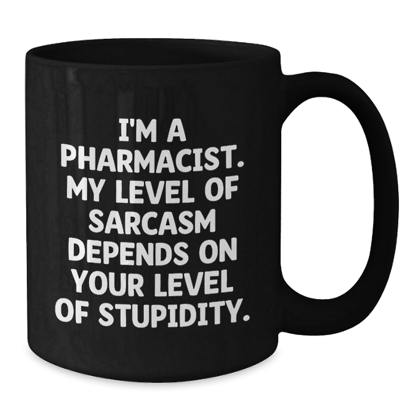 Funny Pharmacist Sarcasm Gifts for Men Women Friends Family - Black Coffee Mug - Graduation Unique - Additional