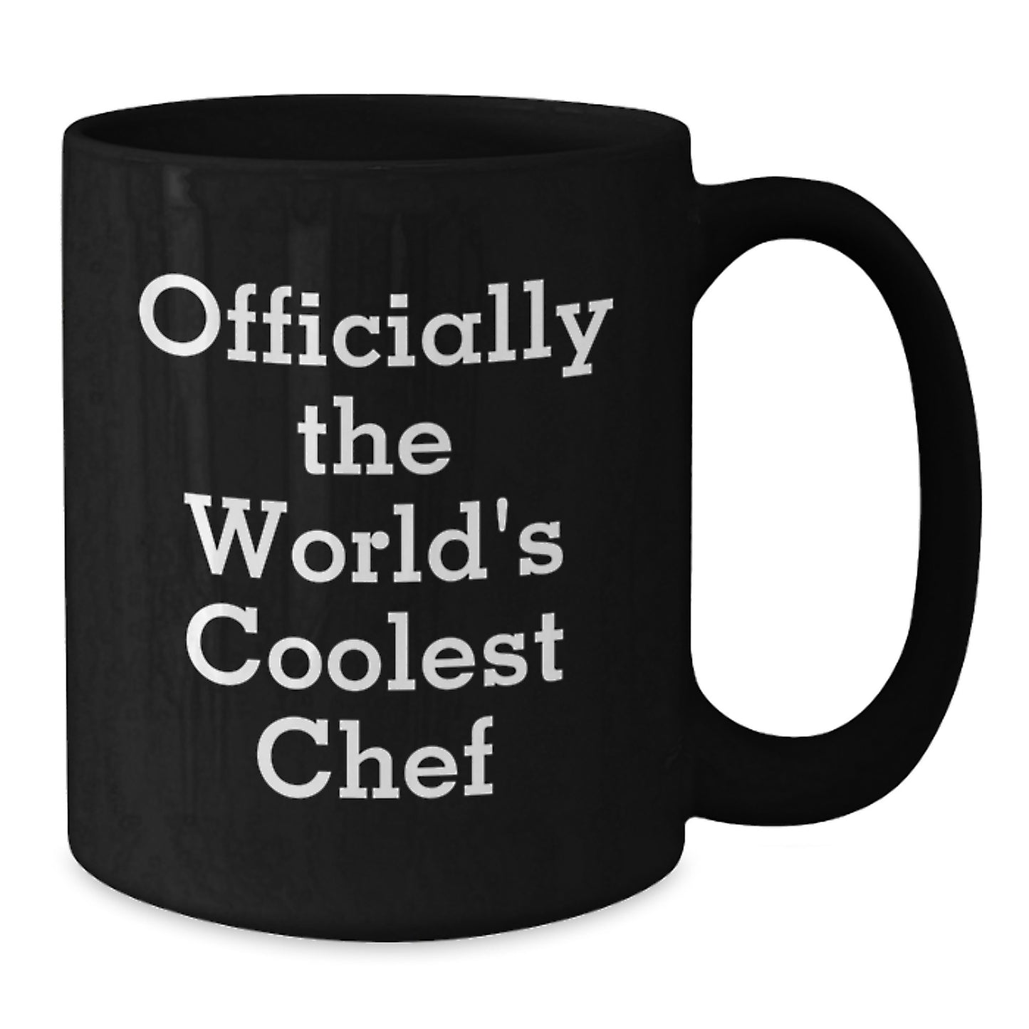 Funny Chef Gifts from Friends - Black Coffee Mug - Officially The World's Coolest Chef Mug for Men and Women - Additional