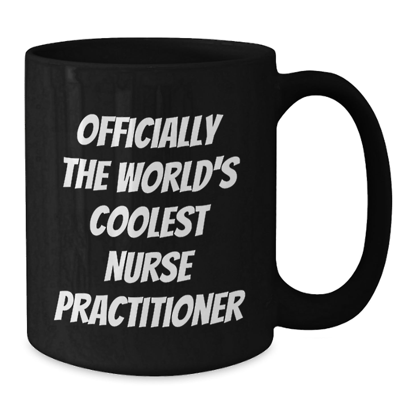 Funny Nurse Practitioner Gifts from Friends - 'Officially The World's Coolest Nurse Practitioner' Black Coffee Mug for Nurse Practitioner Graduation - Additional