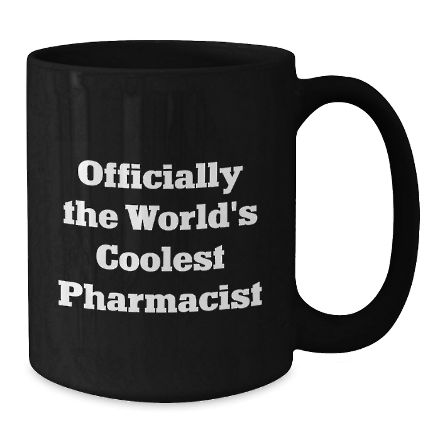 Funny Pharmacist Gifts from Friends, Unique Graduation Mugs for Men or Women, 'Officially The World's Coolest Pharmacist' Quote, Black Coffee Mug, 11oz or 15oz - Additional
