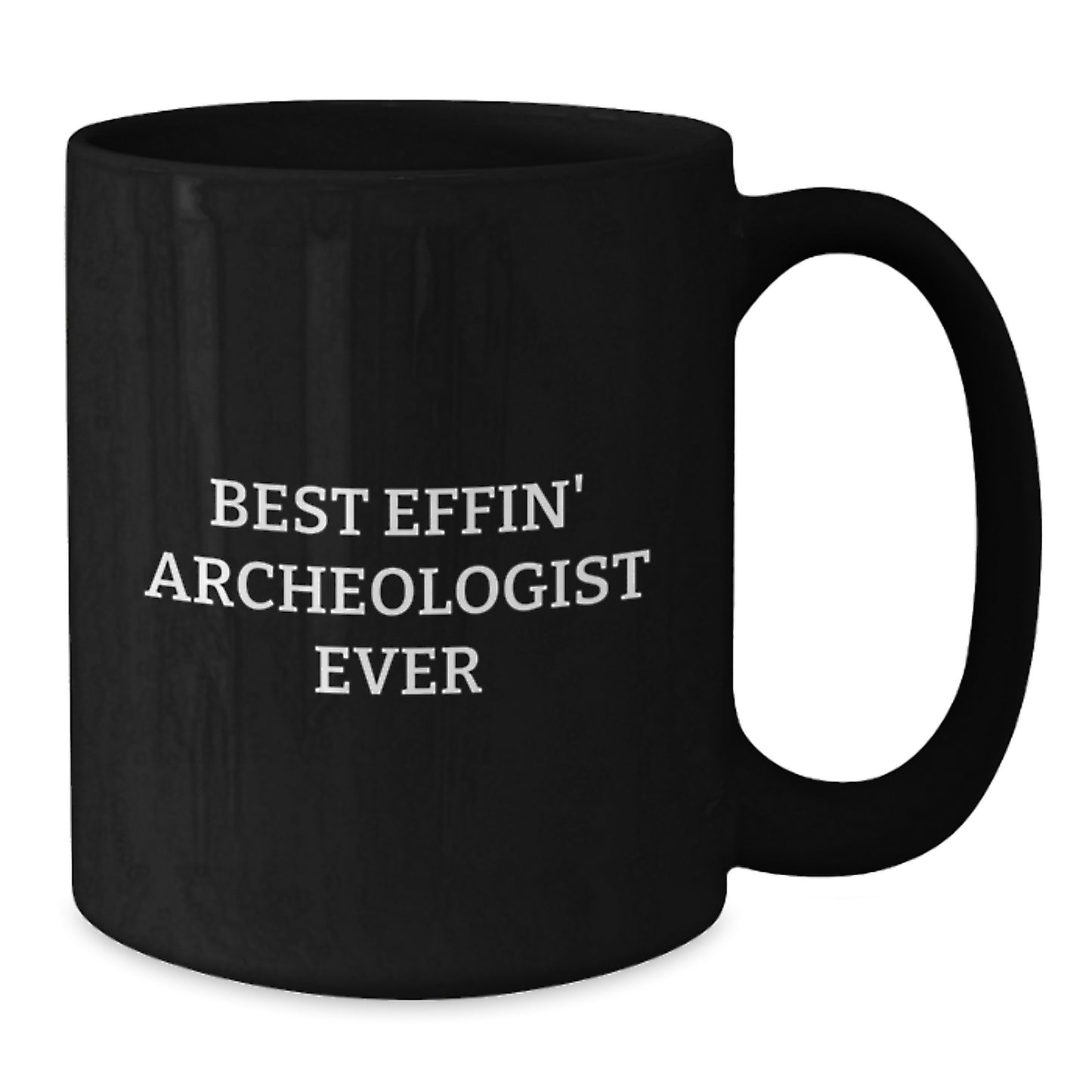 Funny Archeologist Gifts for Men, Black Coffee Mug, Best Effin' Ever, Archeologist Lover, Christmas Unique - Additional