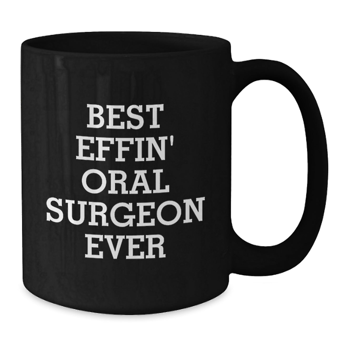 Funny Oral Surgeon Gifts for Men, Women, Coworkers, Family from Best Effin Oral Surgeon Ever Black Coffee Mug for Birthday Unique - Additional