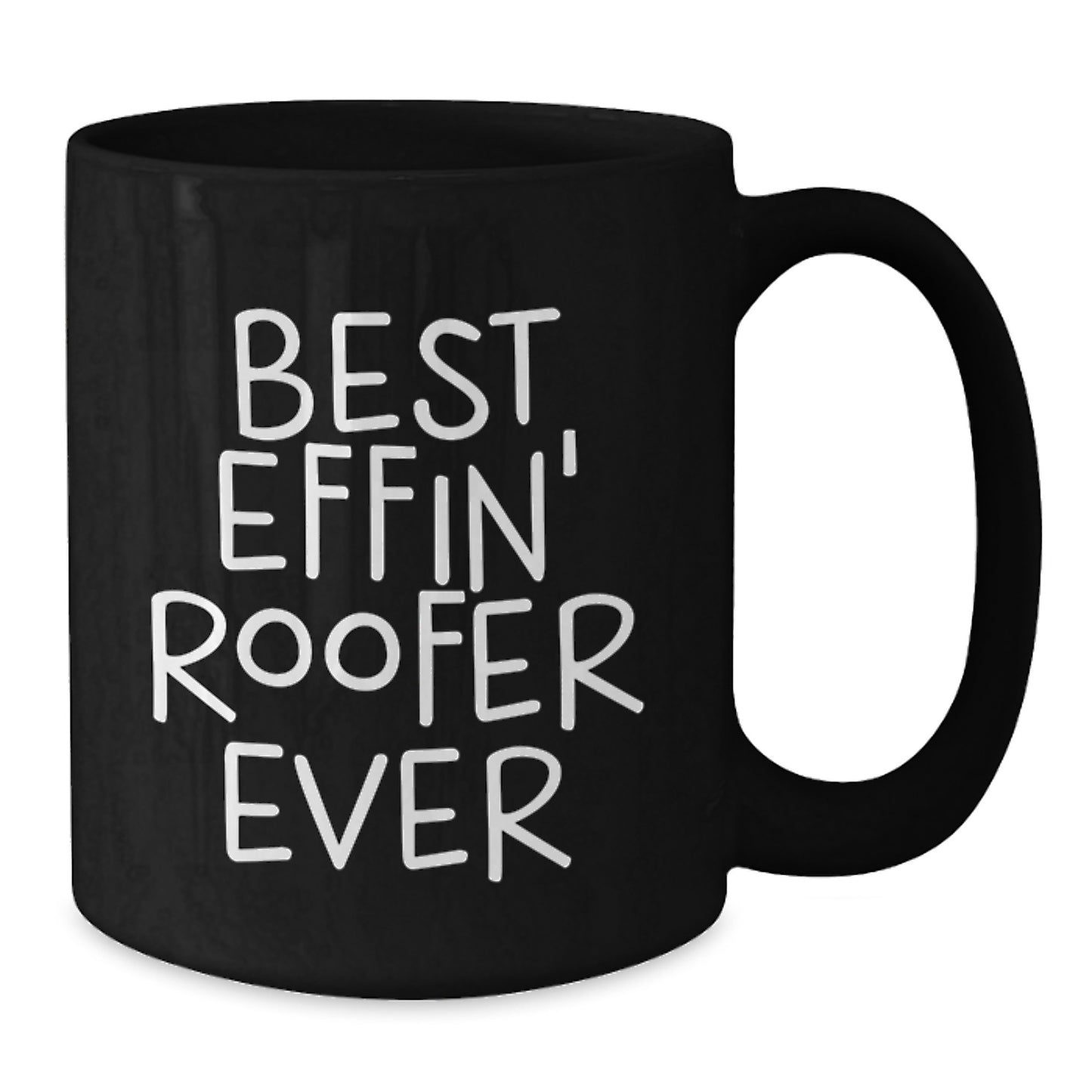 Funny Roofer Gifts for Men Best Effin' Roofs Ever Black Coffee Mug Christmas Unique Items - Additional