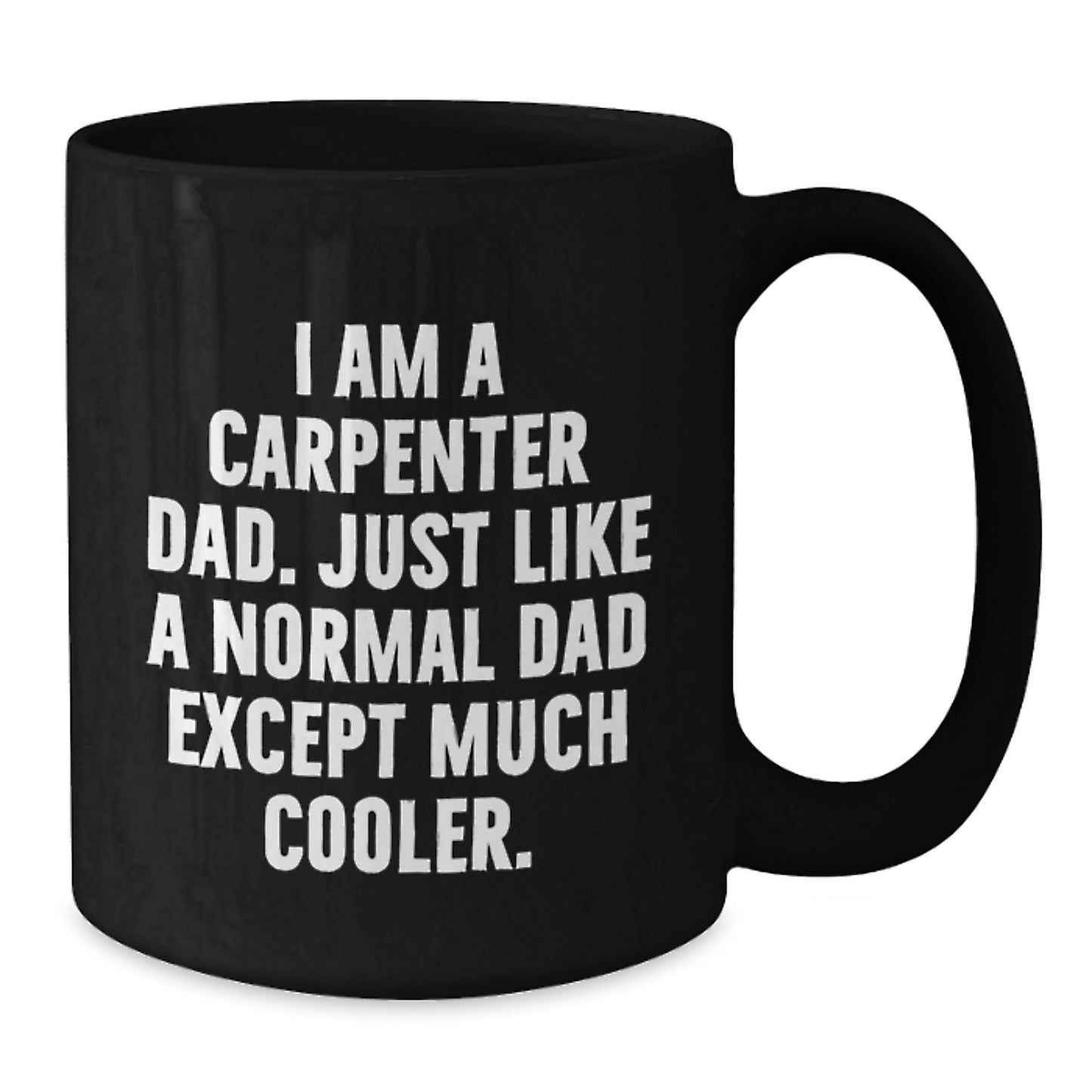 Carpenter Dad Funny Gifts for Men Birthday Unique Coffee Mug from Family - Additional