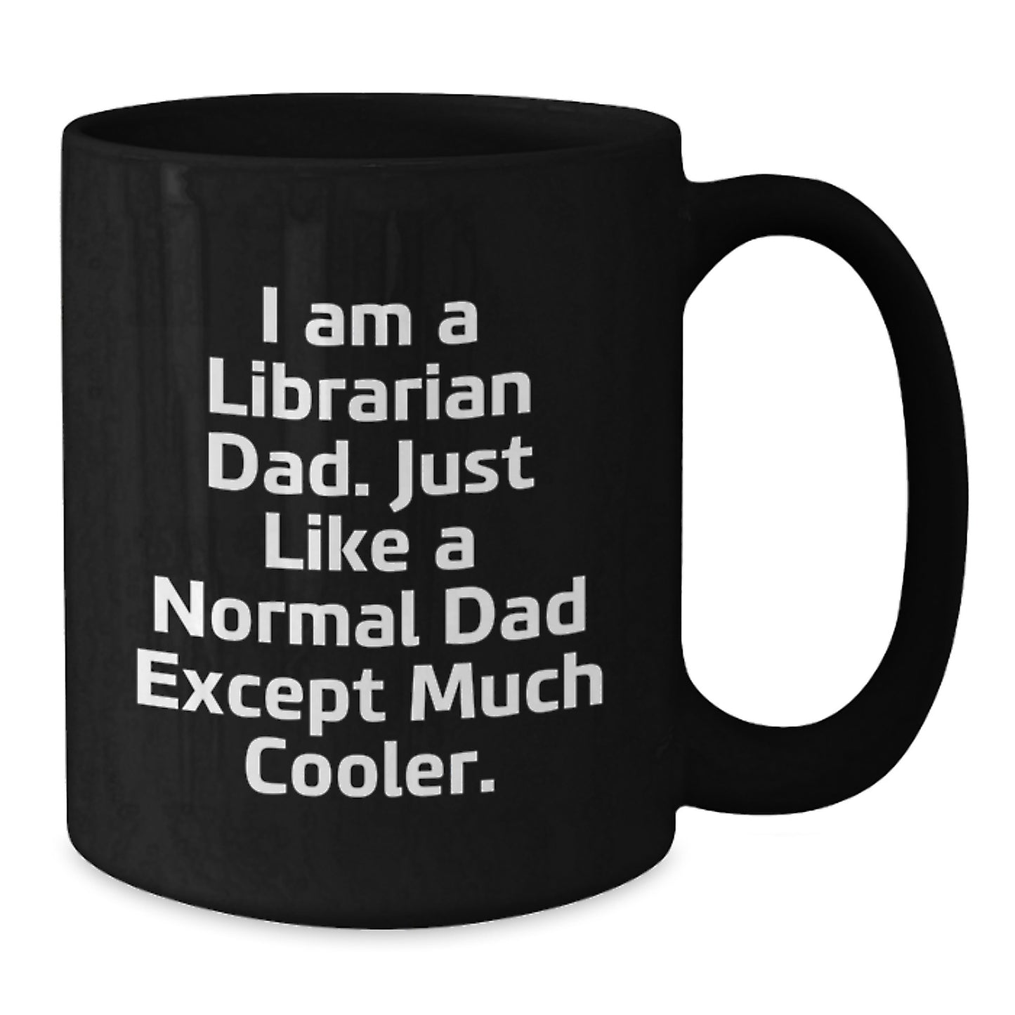 Cool Librarian Dad Mug – Birthday Gift for Friends – Black Ceramic - Additional