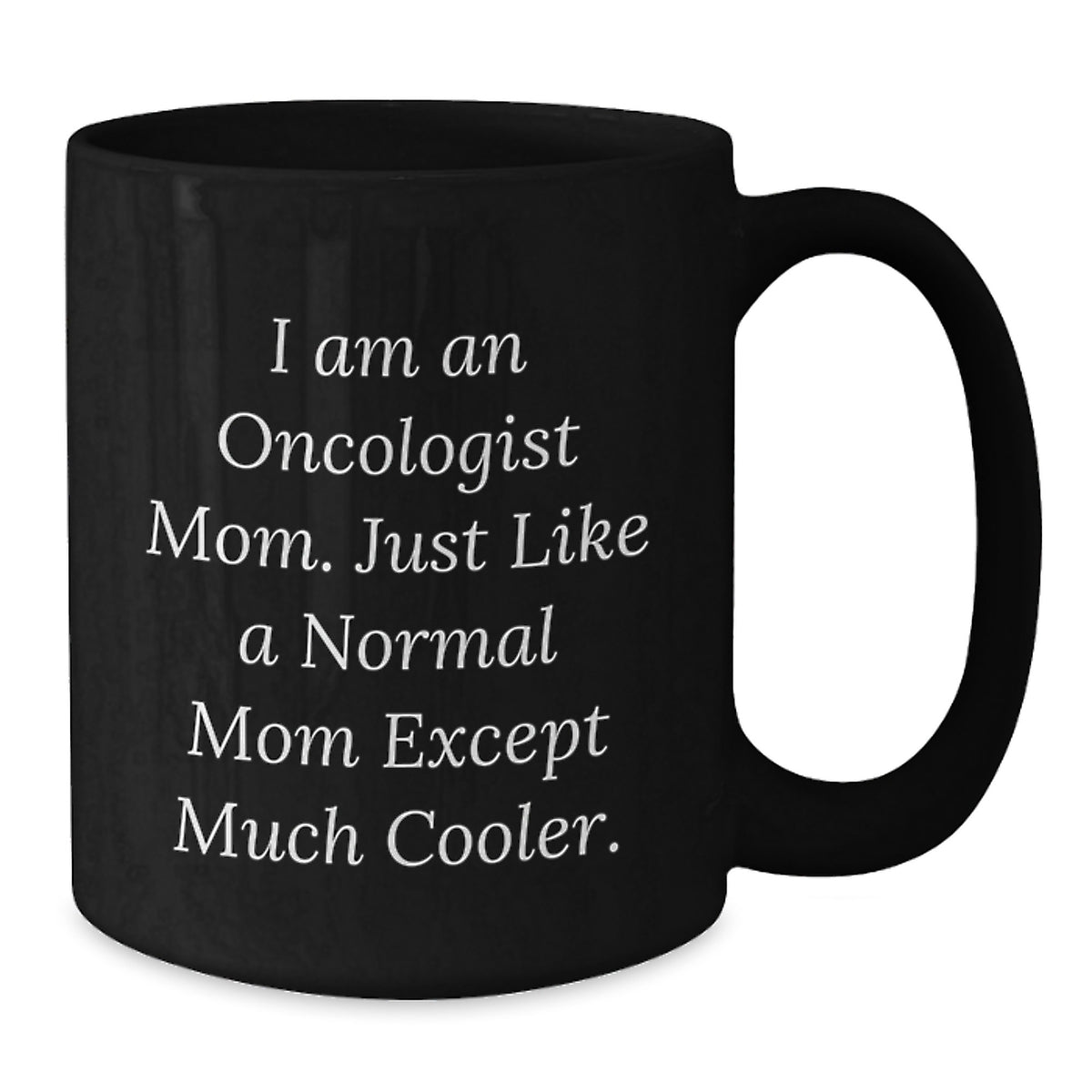 Oncologist Mom Gift A Cool Mom Keepsake Coffee Mug for Her - Additional