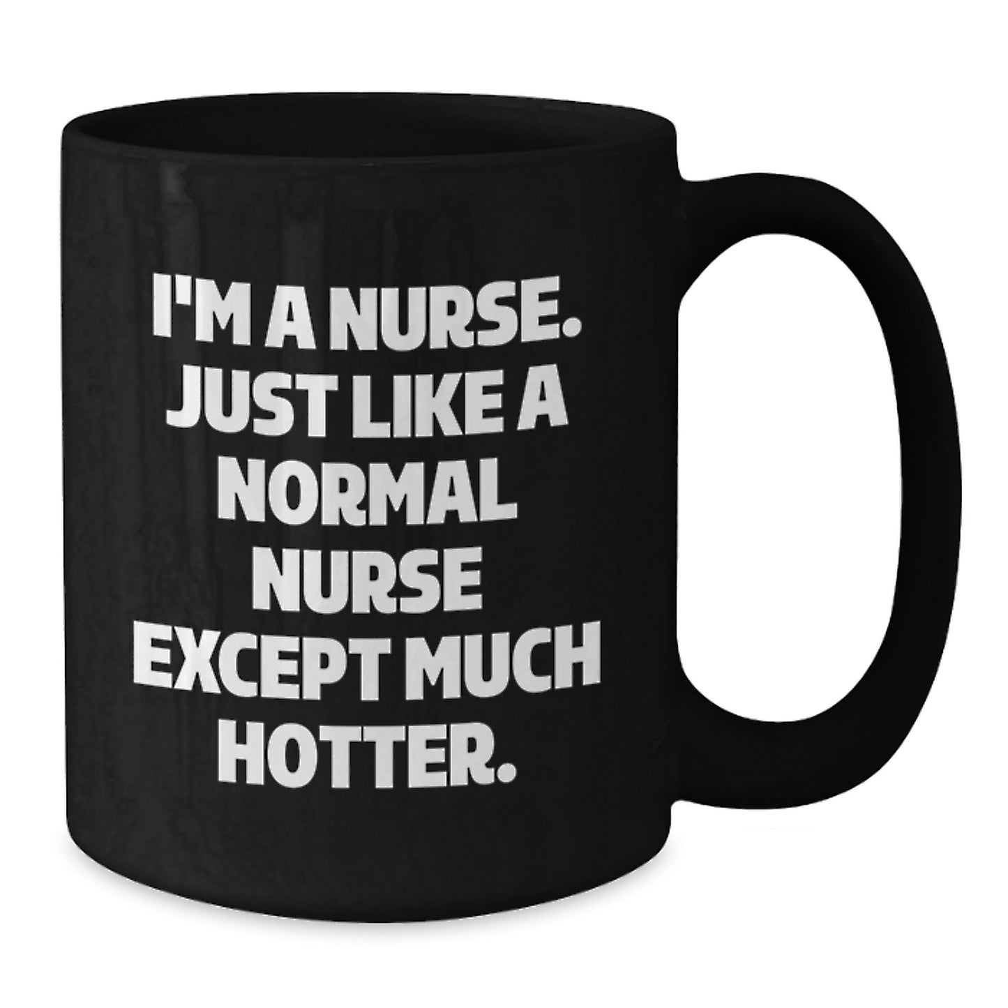 Funny Nurse Gifts for Nurse from Friends - I'm Hotter Black Coffee Mug, Birthday Unique Gifts for Men, Women, Coworkers, Family - Additional